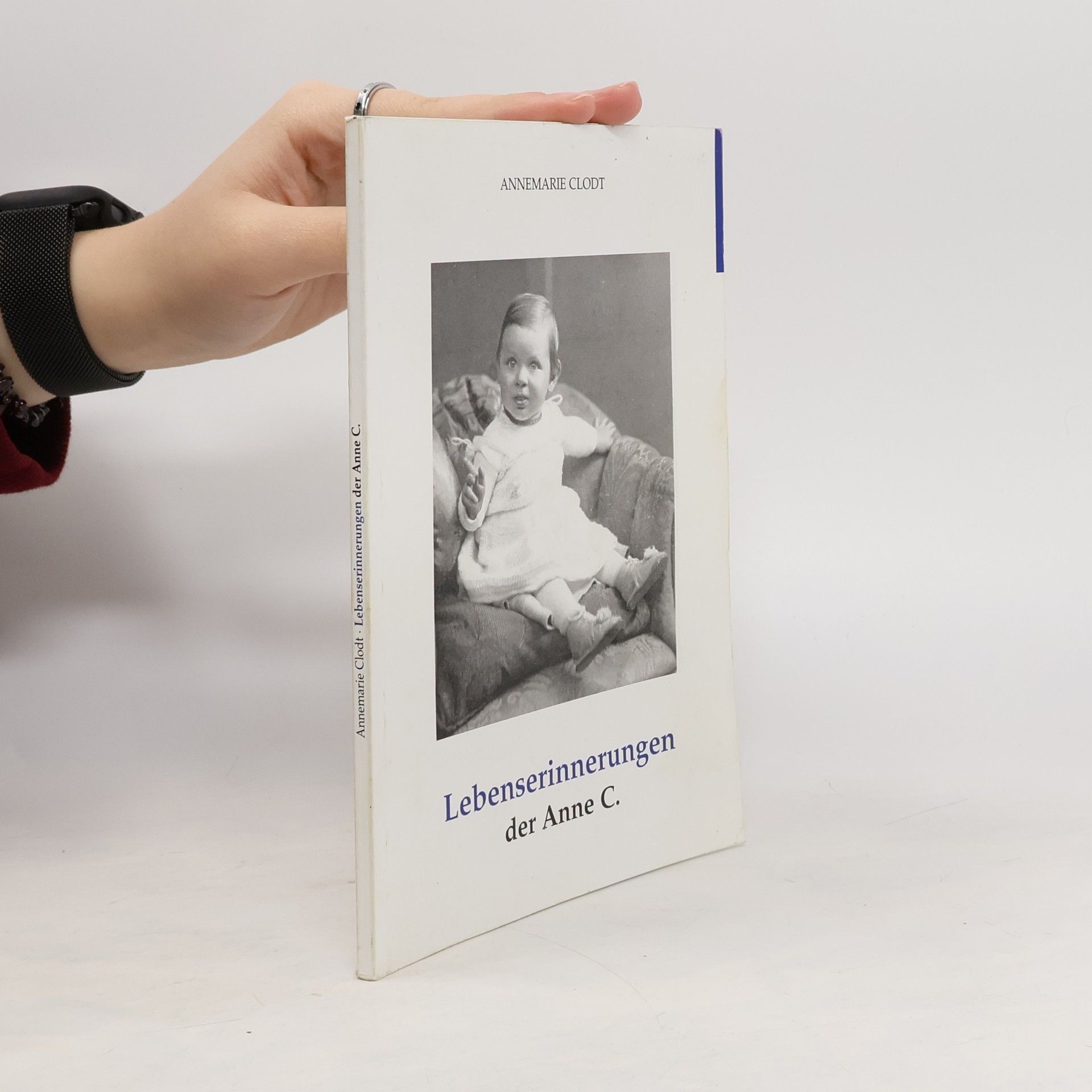 Annemarie Clodt Lebenserinnerungen der Anne C.