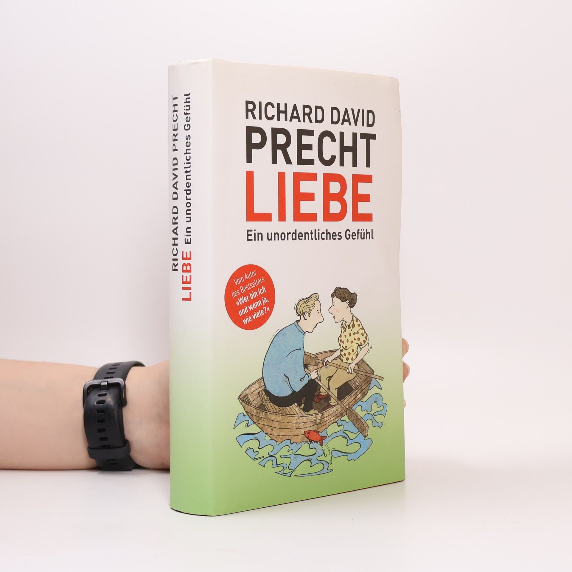 Richard David Precht Liebe Ein unordentliches Gefühl