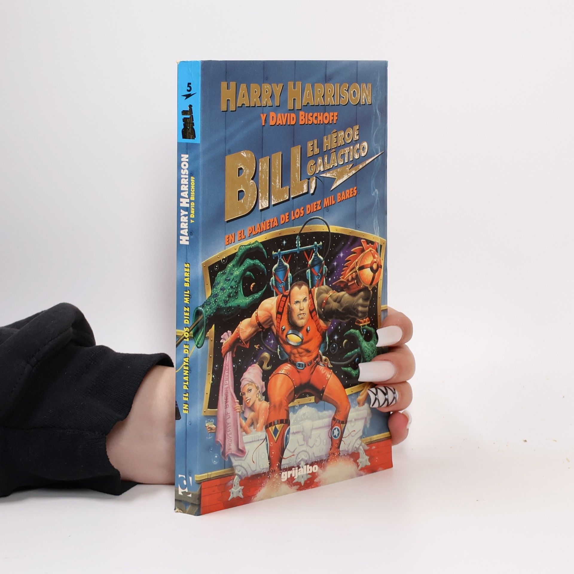 Harry Harrison Bill, héroe galáctico, en el planeta de los diez mil bares