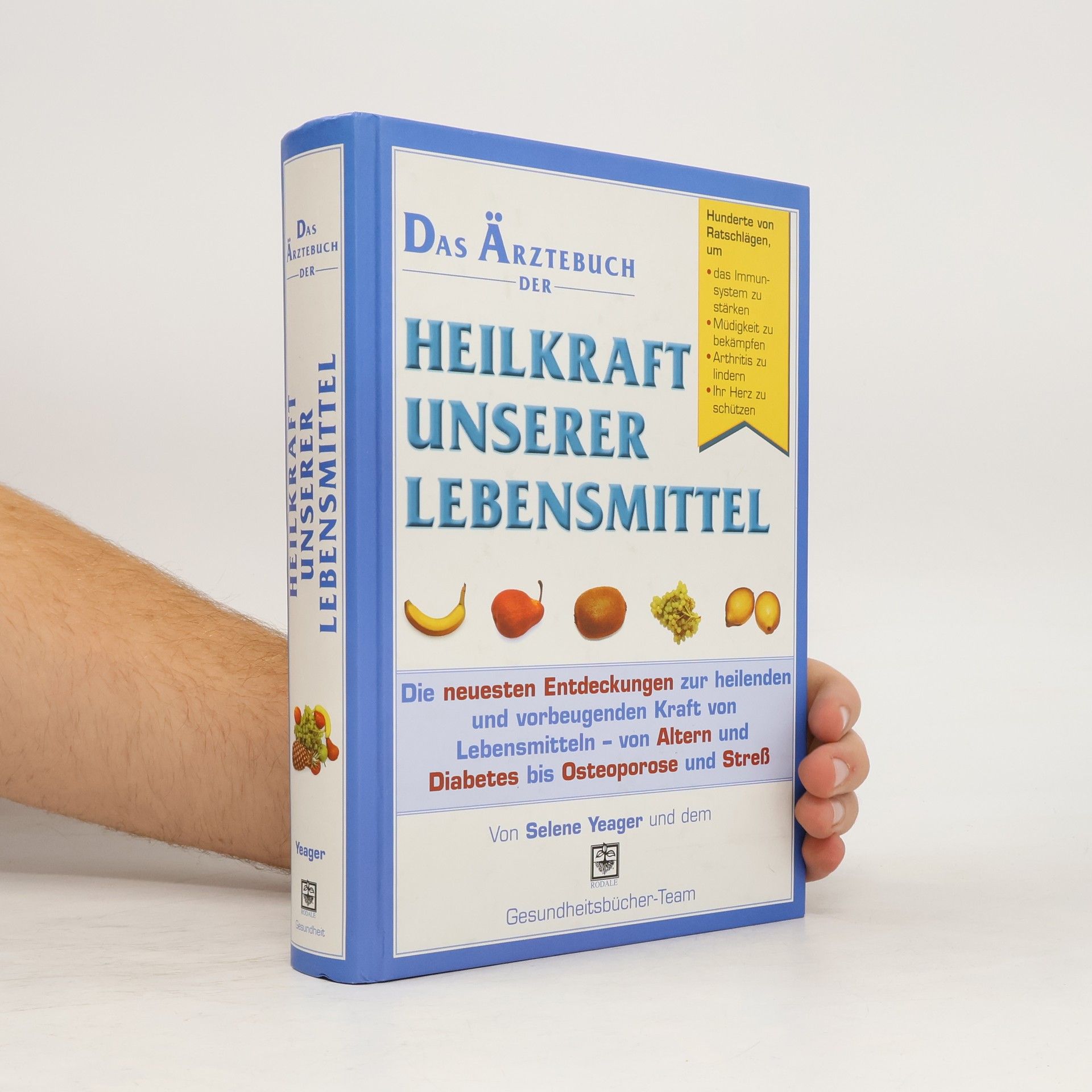 Selene Yeager Das Ärztebuch der Heilkraft unserer Lebensmittel
