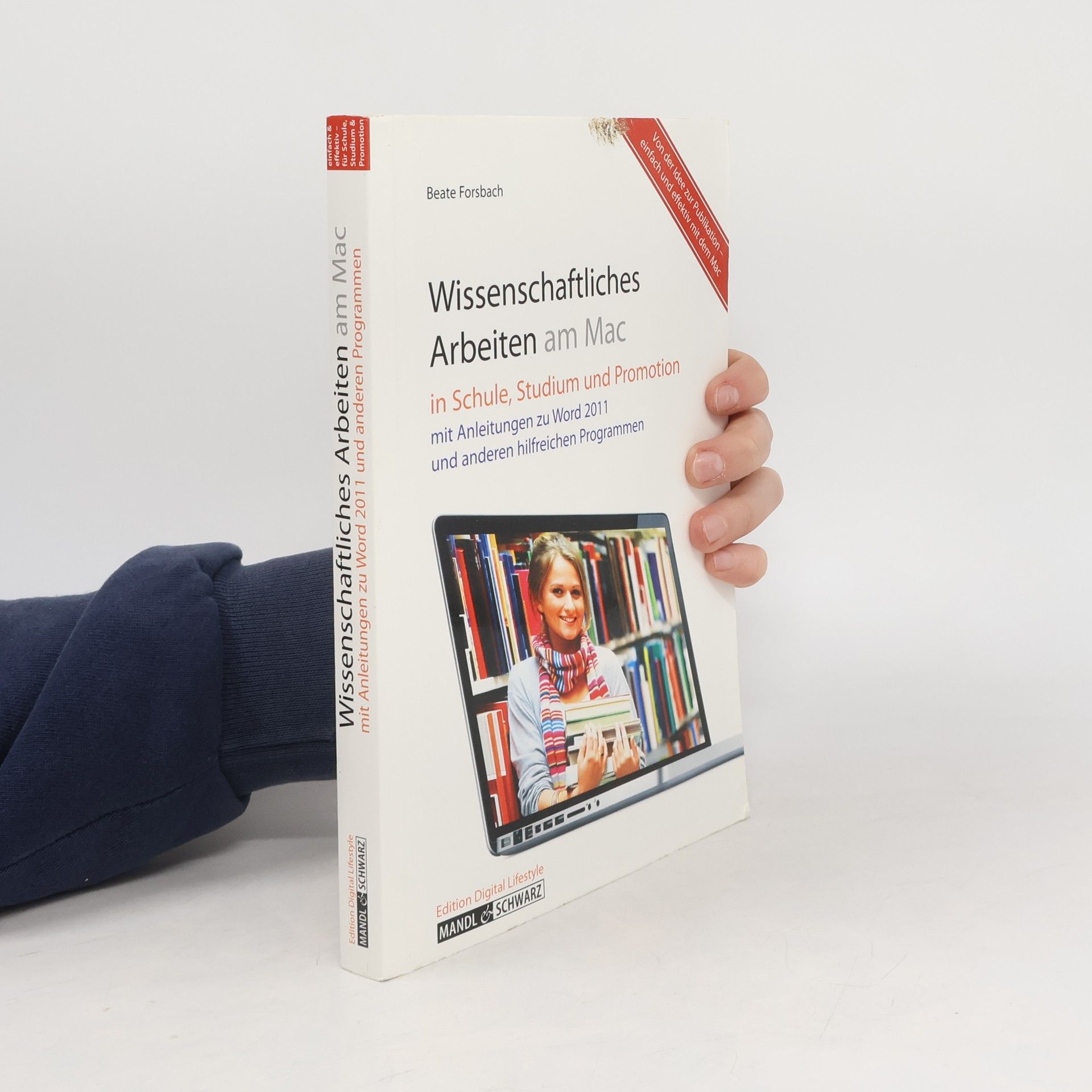 Beate Forsbach Wissenschaftliches Arbeiten am Mac für Schule, Studium und Promotion