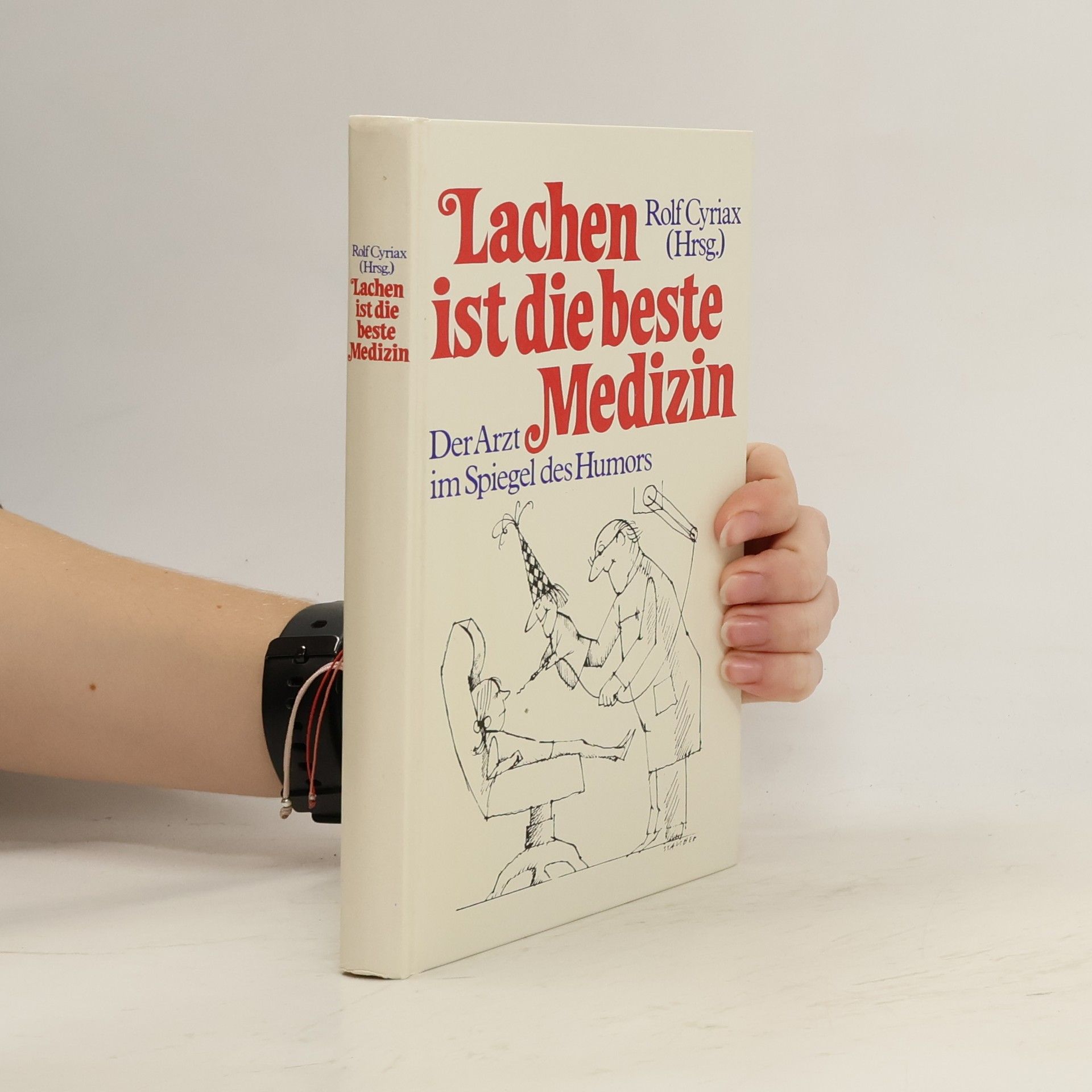 Rolf Cyriax Lachen ist die beste Medizin