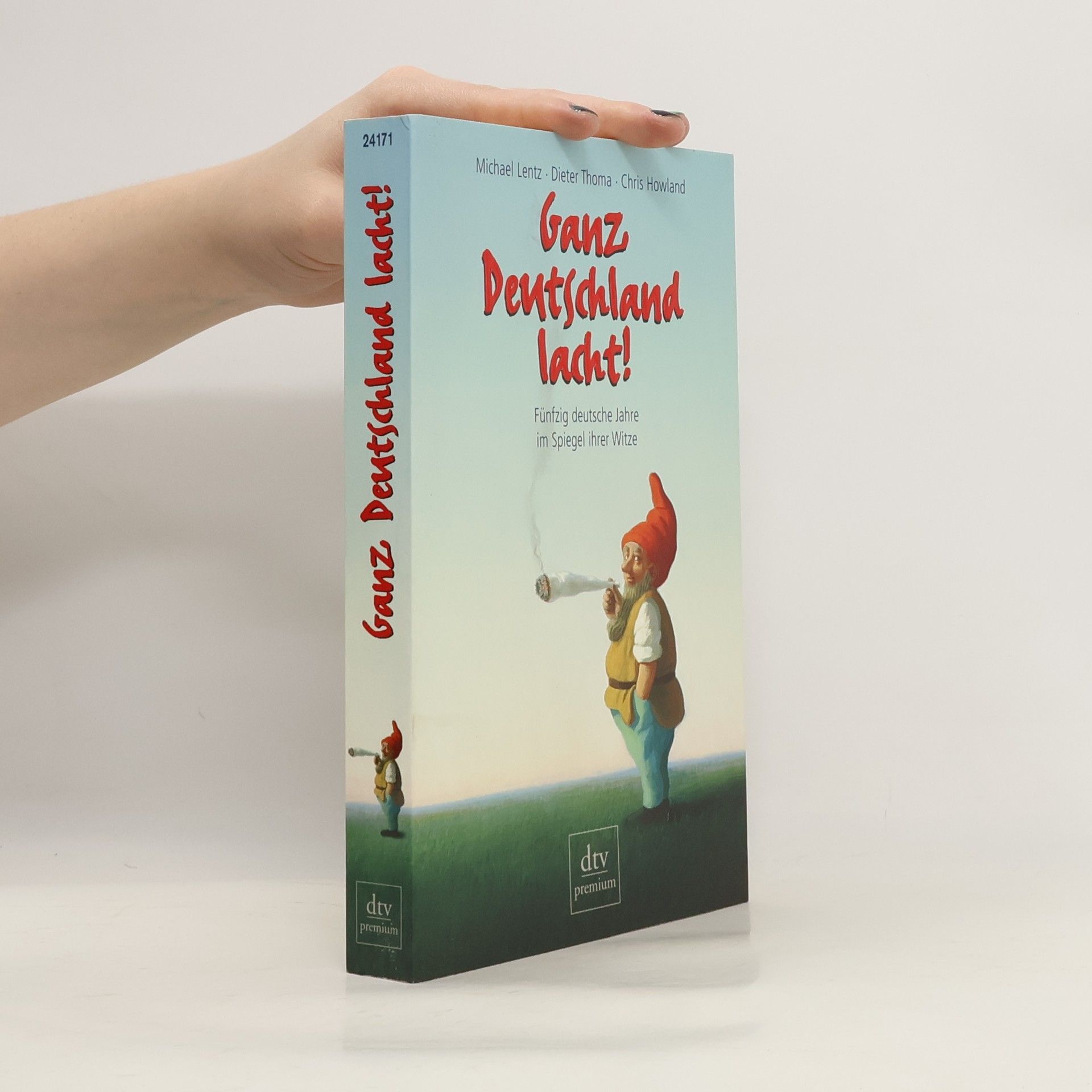 Ganz Deutschland lacht! : 50 deutsche Jahre im Spiegel ihrer Witze