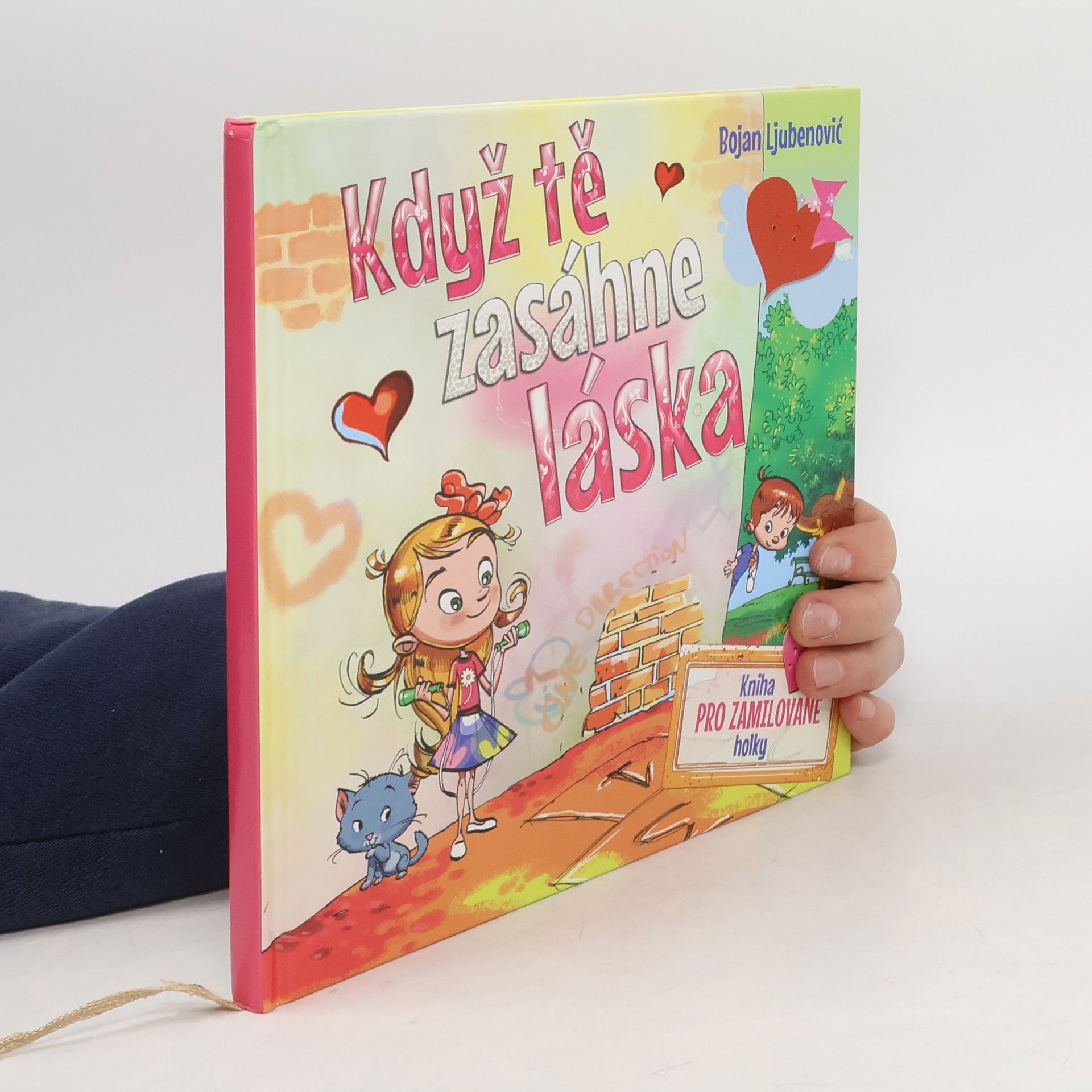 Bojan Ljubenović Když tě zasáhne láska - kniha pro zamilované holky