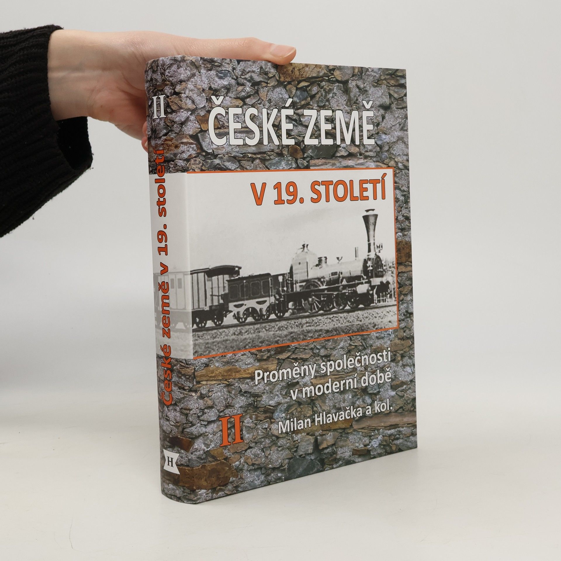 Milan Hlavačka České země v 19. století : proměny společnosti v moderní době II