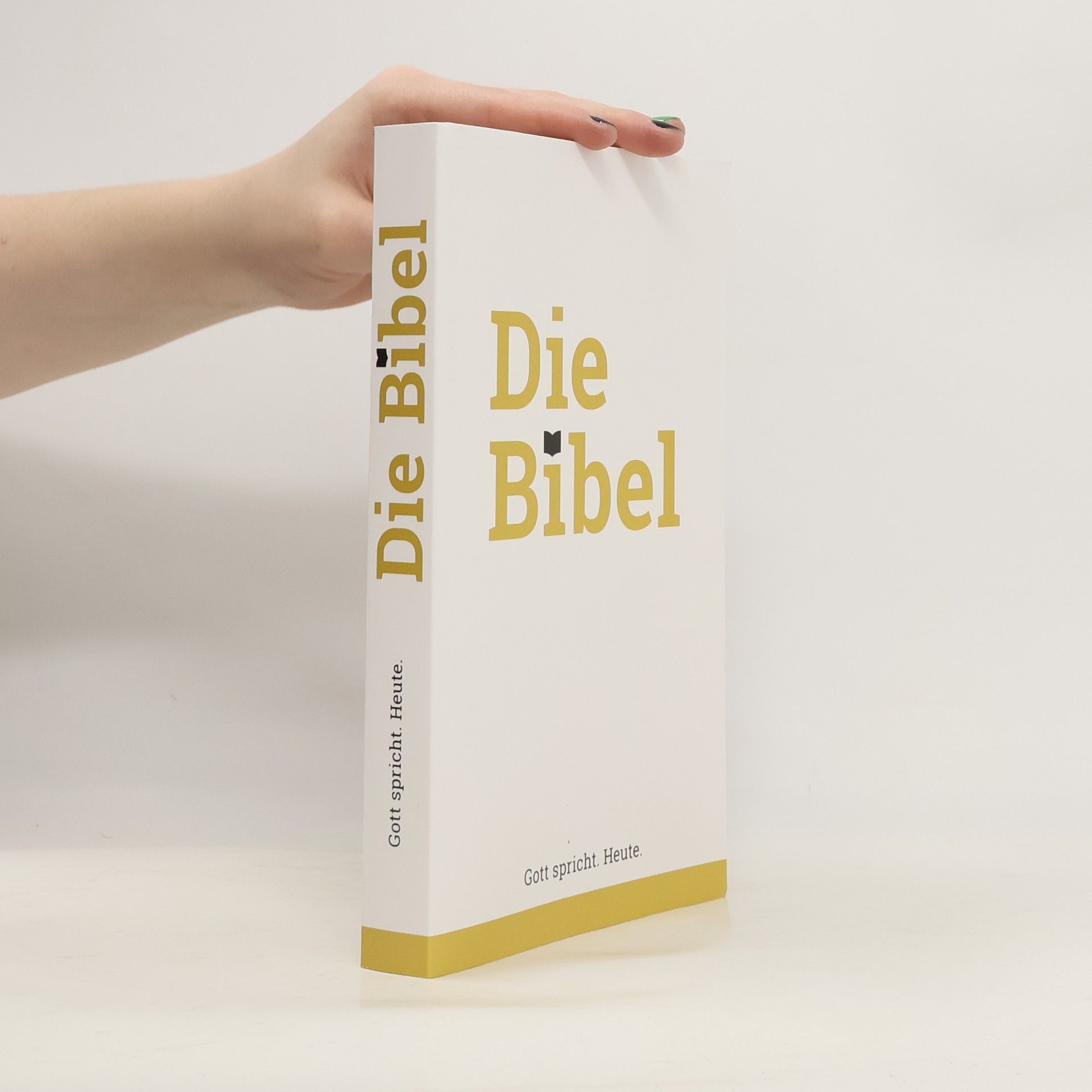 Autorenkollektiv Die Bibel. Gott spricht. Heute.