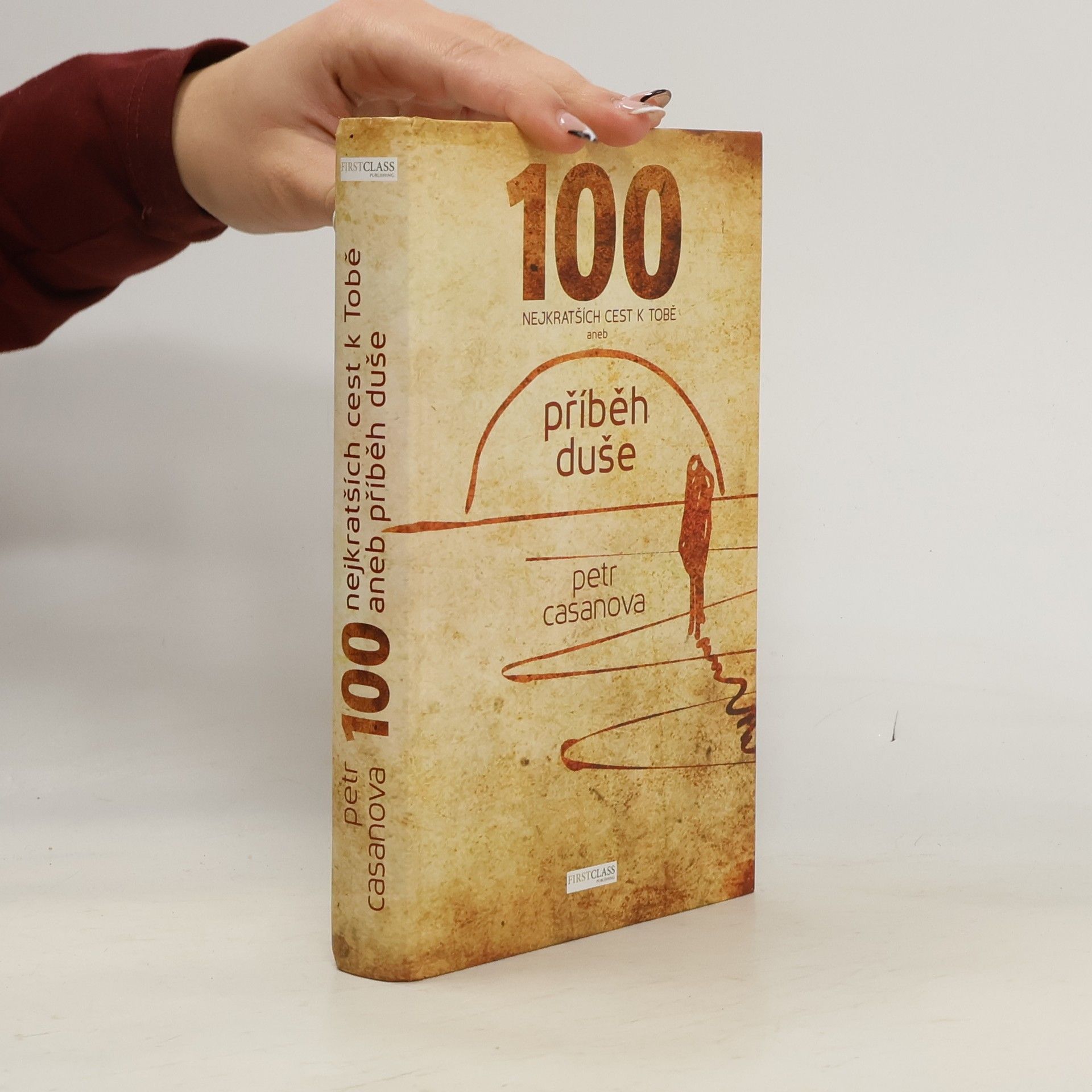 Petr Casanova 100 nejkratších cest k Tobě aneb příběh duše