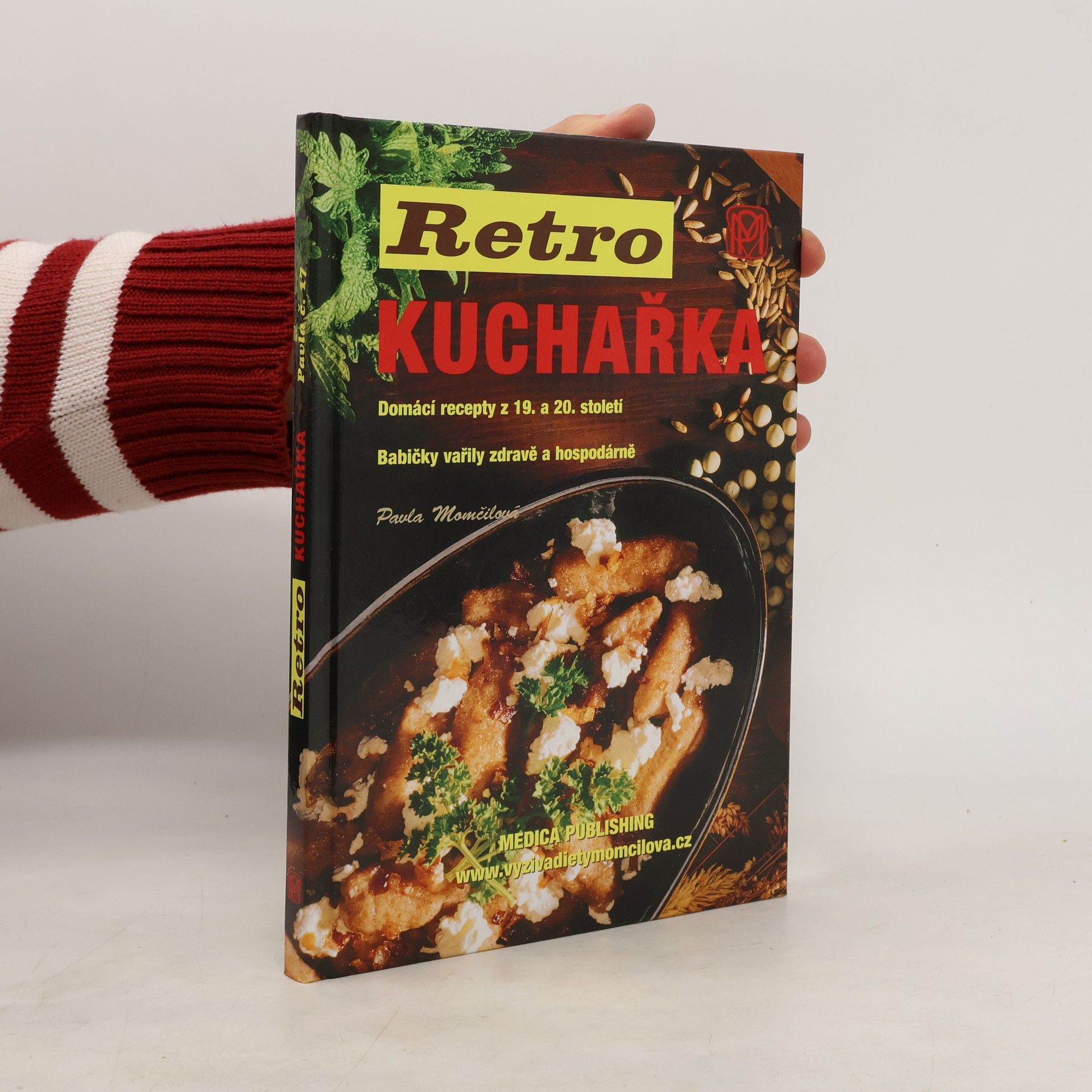 Pavla Momčilová Retro kuchařka. Domácí recepty z 19. a 20. století