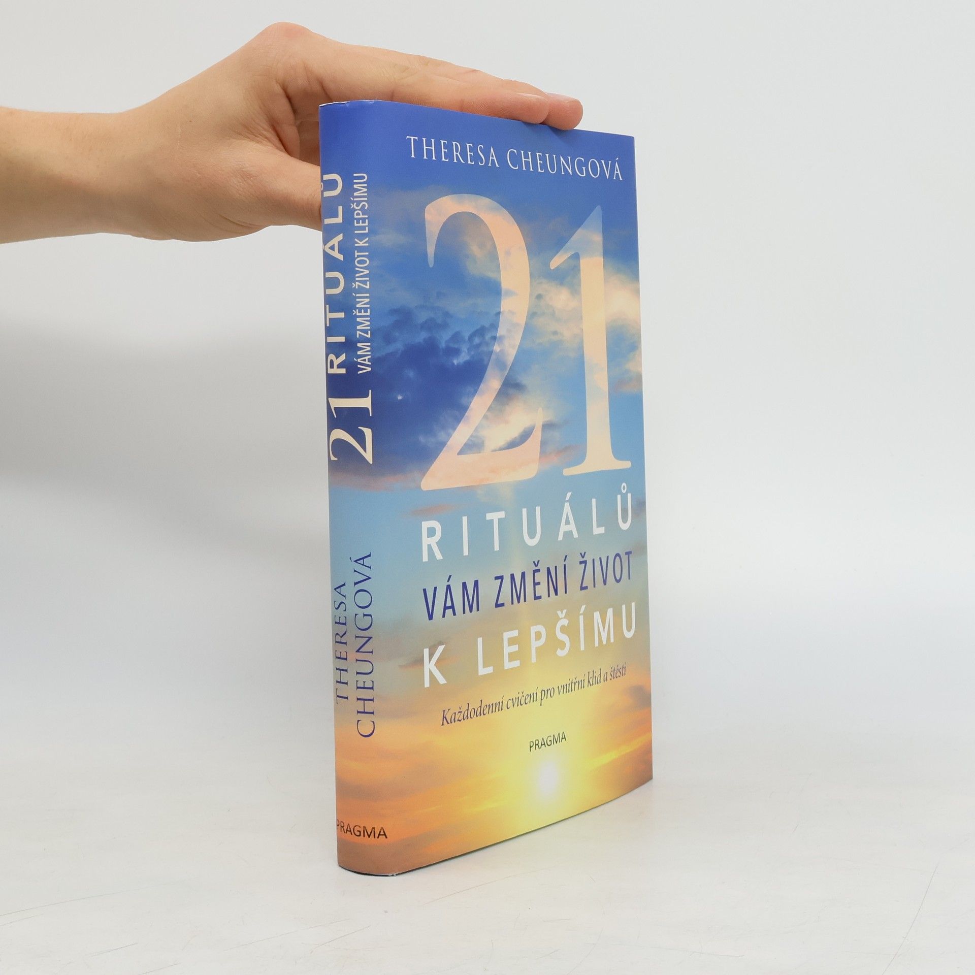 Theresa Francis-Cheung 21 rituálů vám změní život k lepšímu