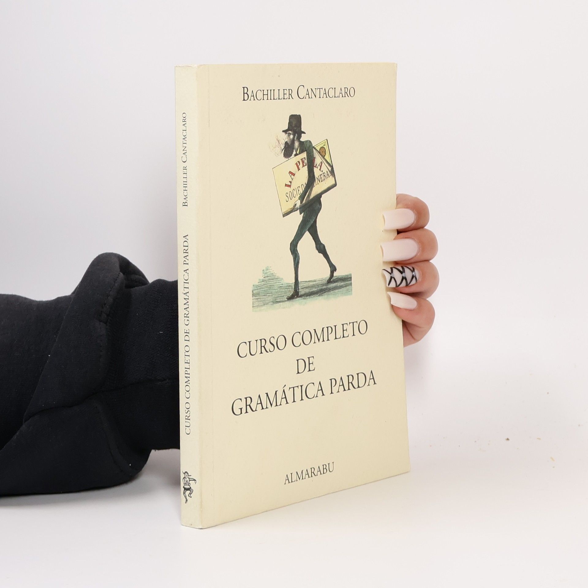 El Bachiller Cantaclaro Curso completo de gramática parda