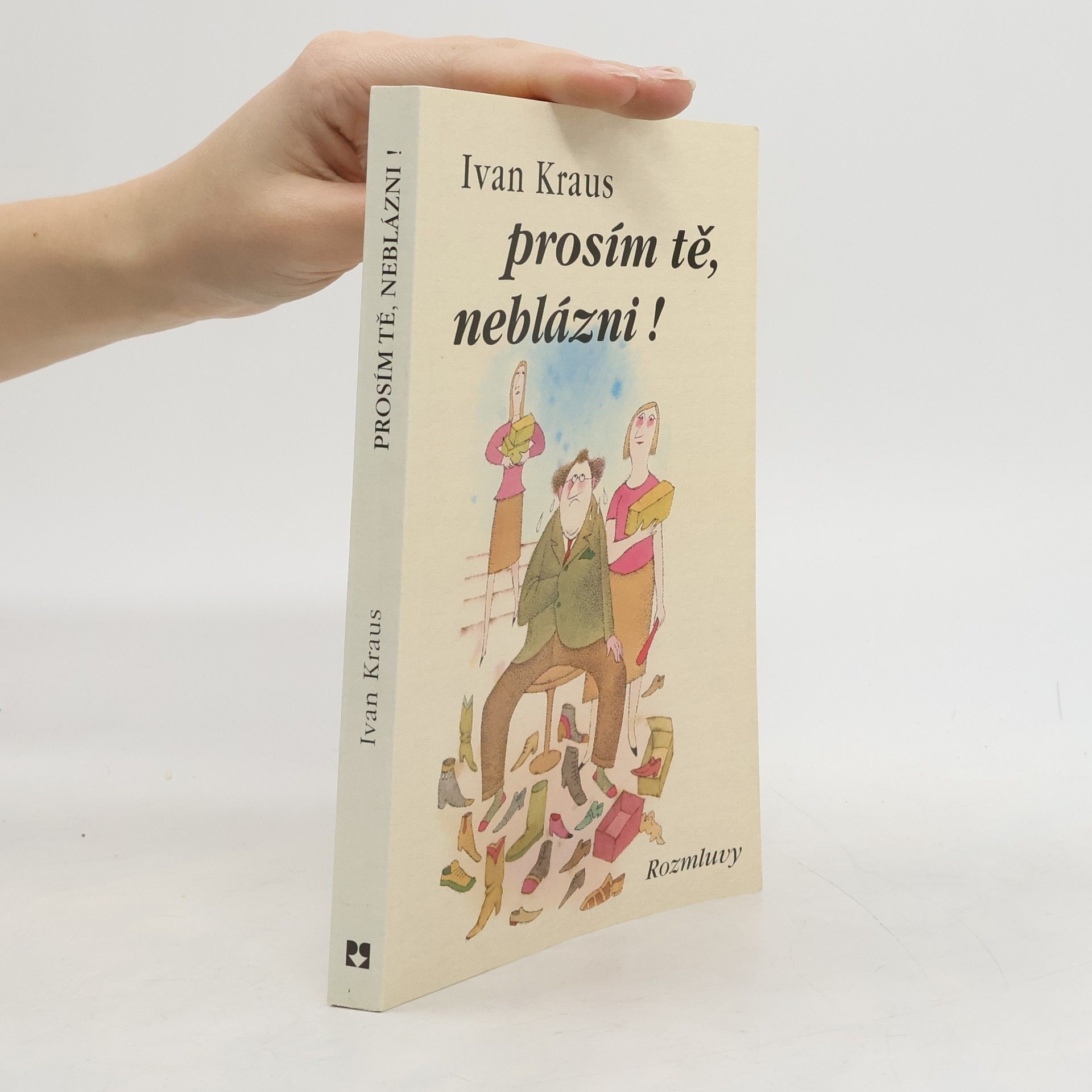 Ivan Kraus Prosím tě, neblázni!