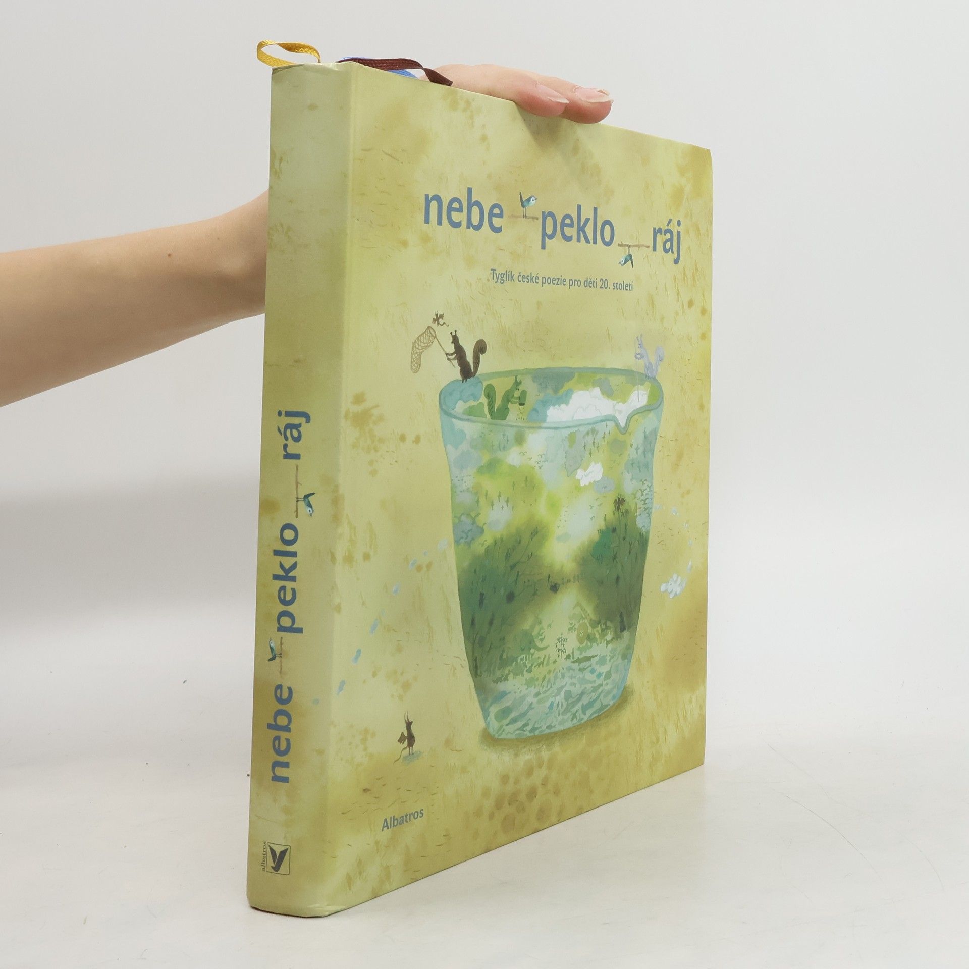 Nebe - peklo - ráj. Tyglík české poezie pro děti 20. století