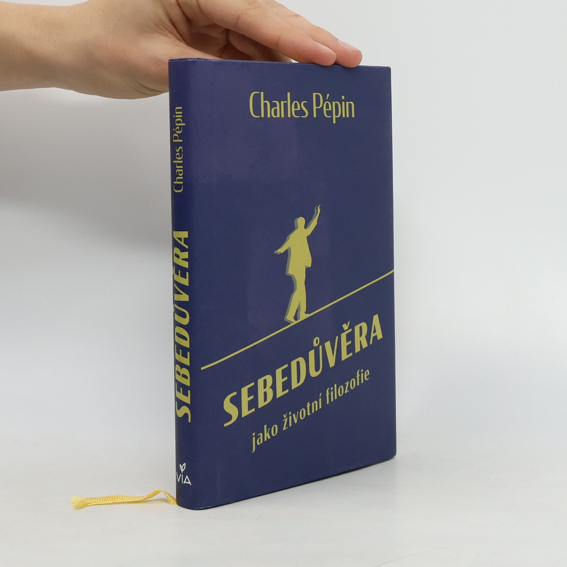 Charles Pépin Sebedůvěra jako životní filozofie