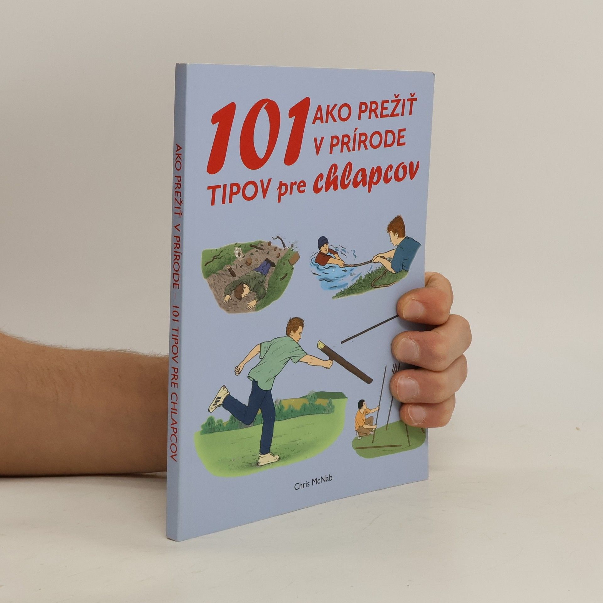 Chris McNab 101 tipov ako prežiť v prírode