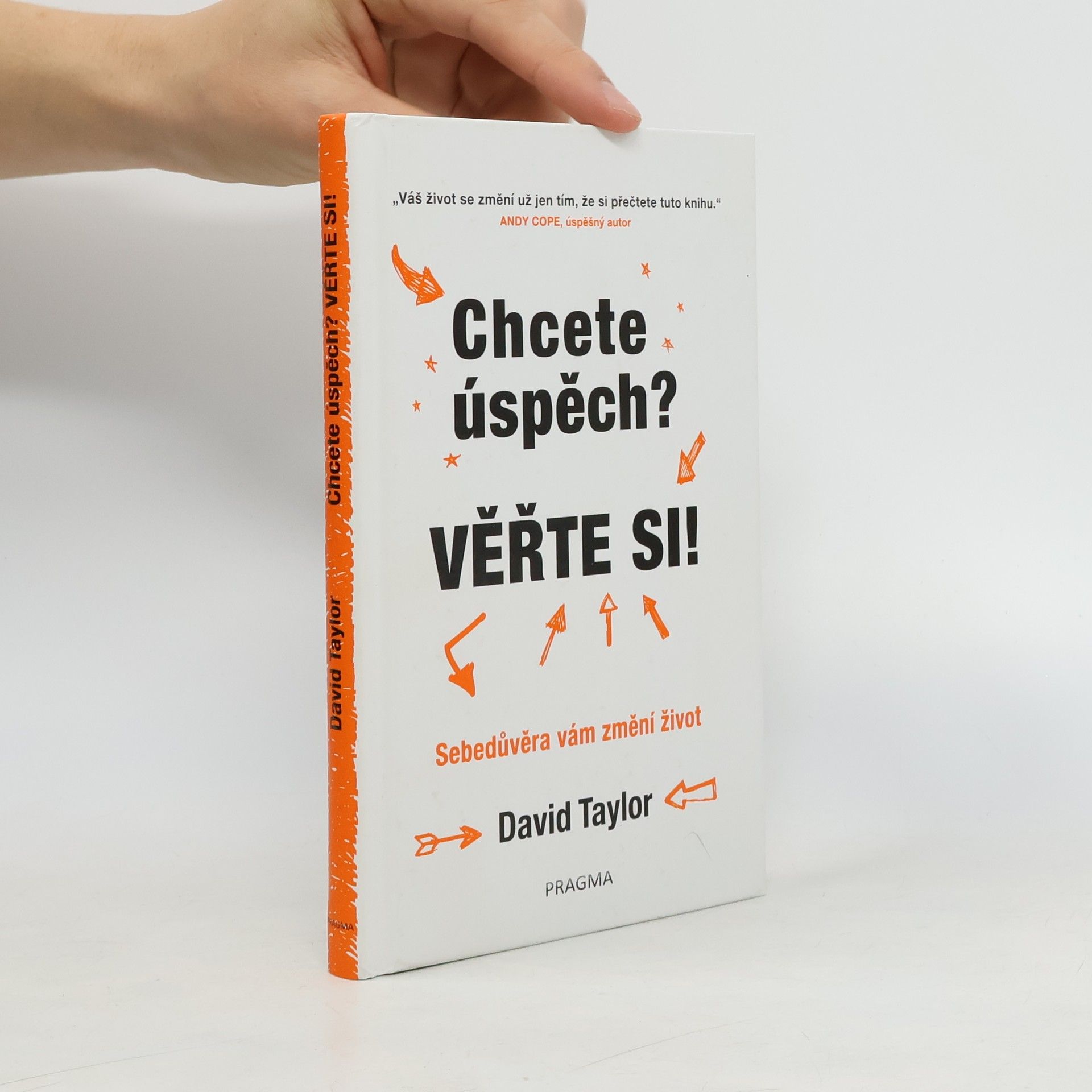 David Taylor Chcete úspěch? Věřte si! Sebedůvěra vám změní život