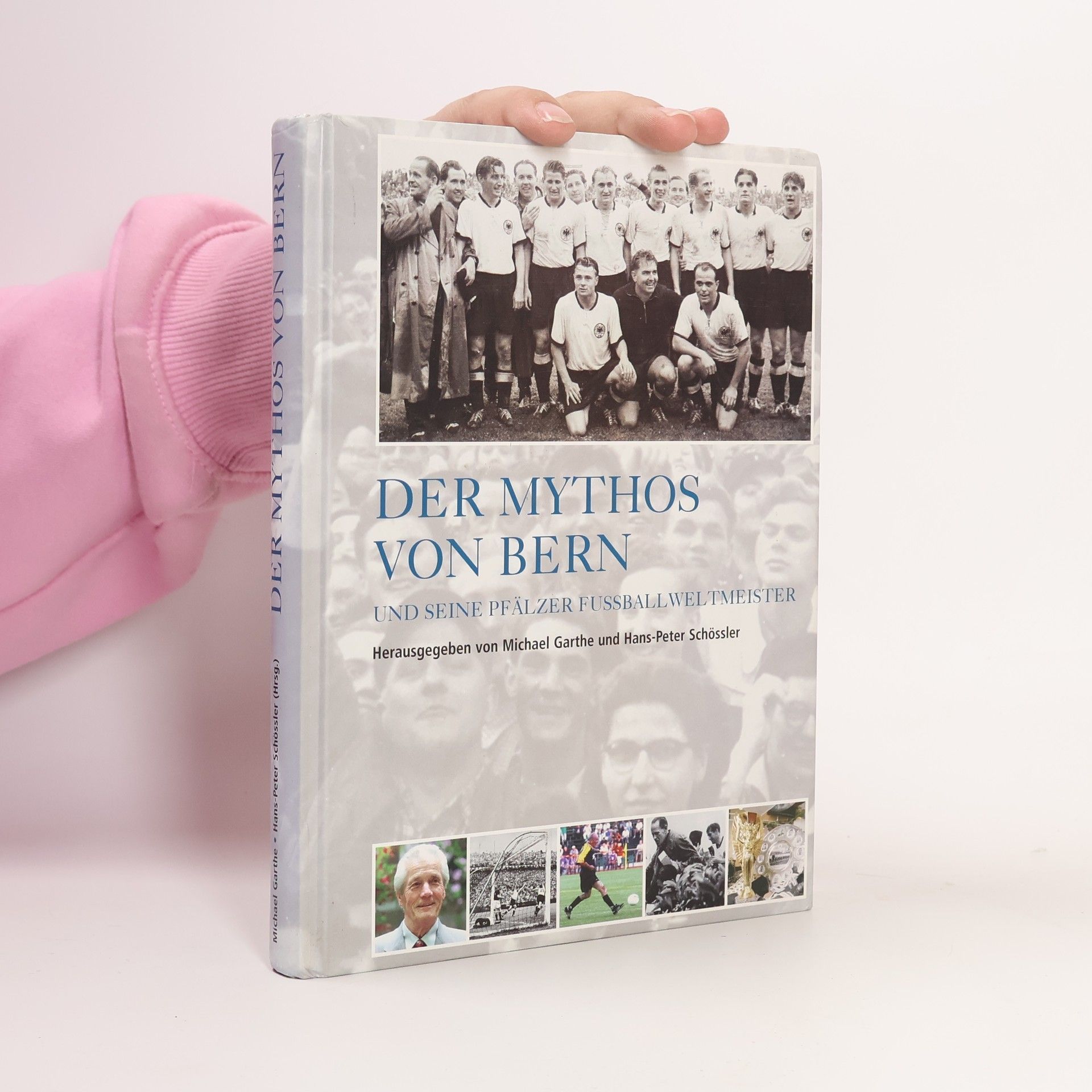 Der Mythos von Bern und seine Pfälzer Fussballweltmeister