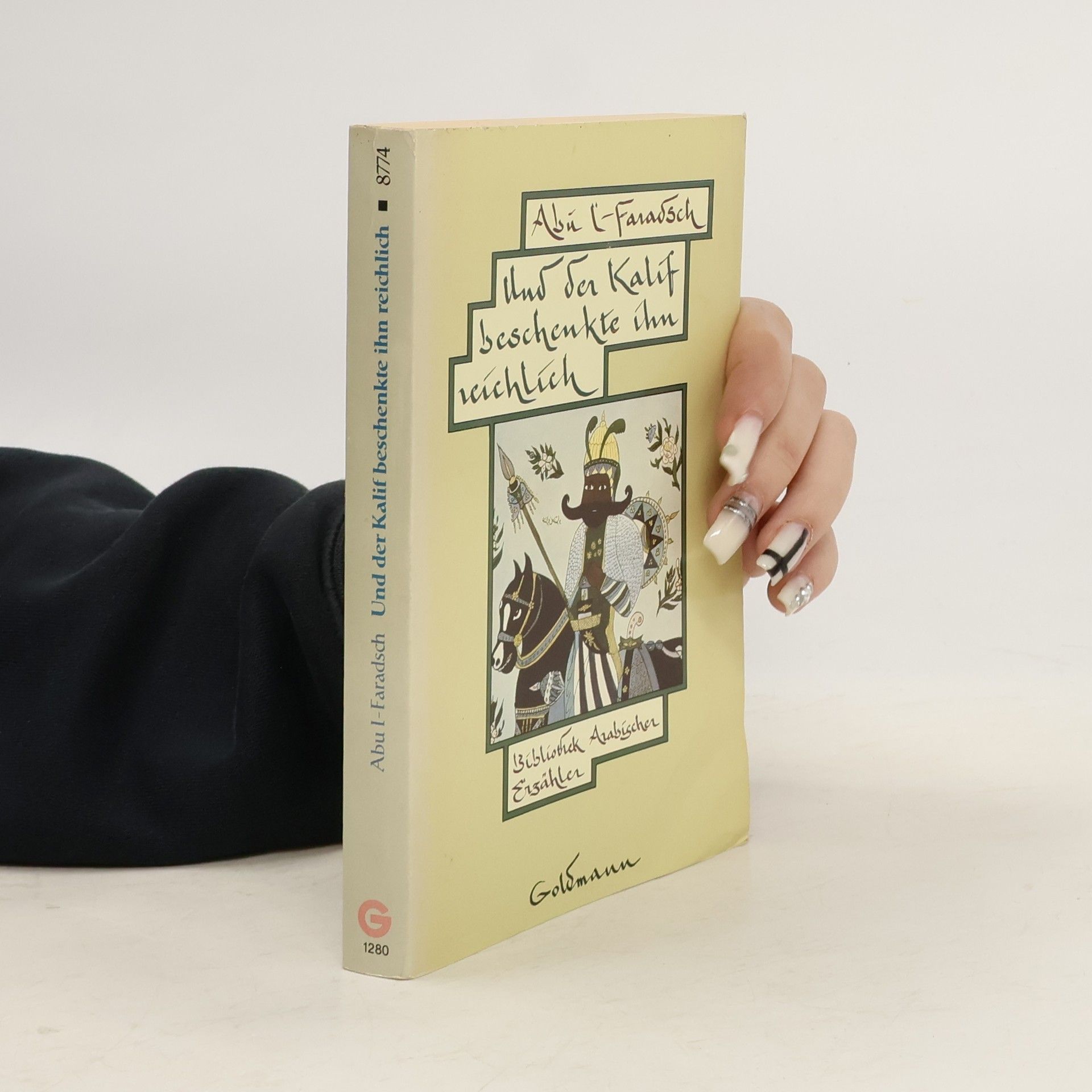 ʿAlī Ibn-al-Ḥusain Abu-'l-Faraǧ al-Iṣfahānī Und der Kalif beschenkte ihn reichlich