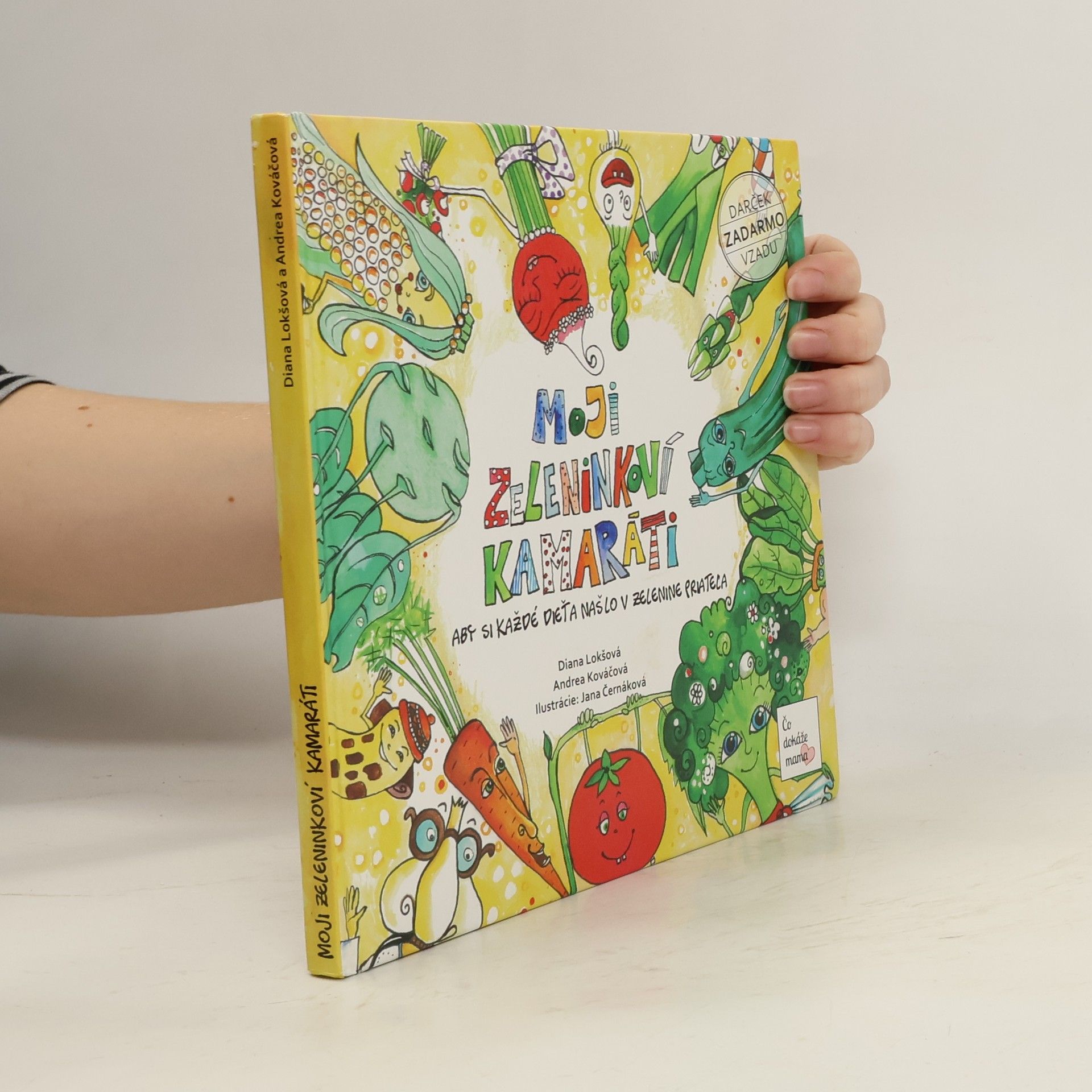 Diana Lokšová Moji zeleninkoví kamaráti