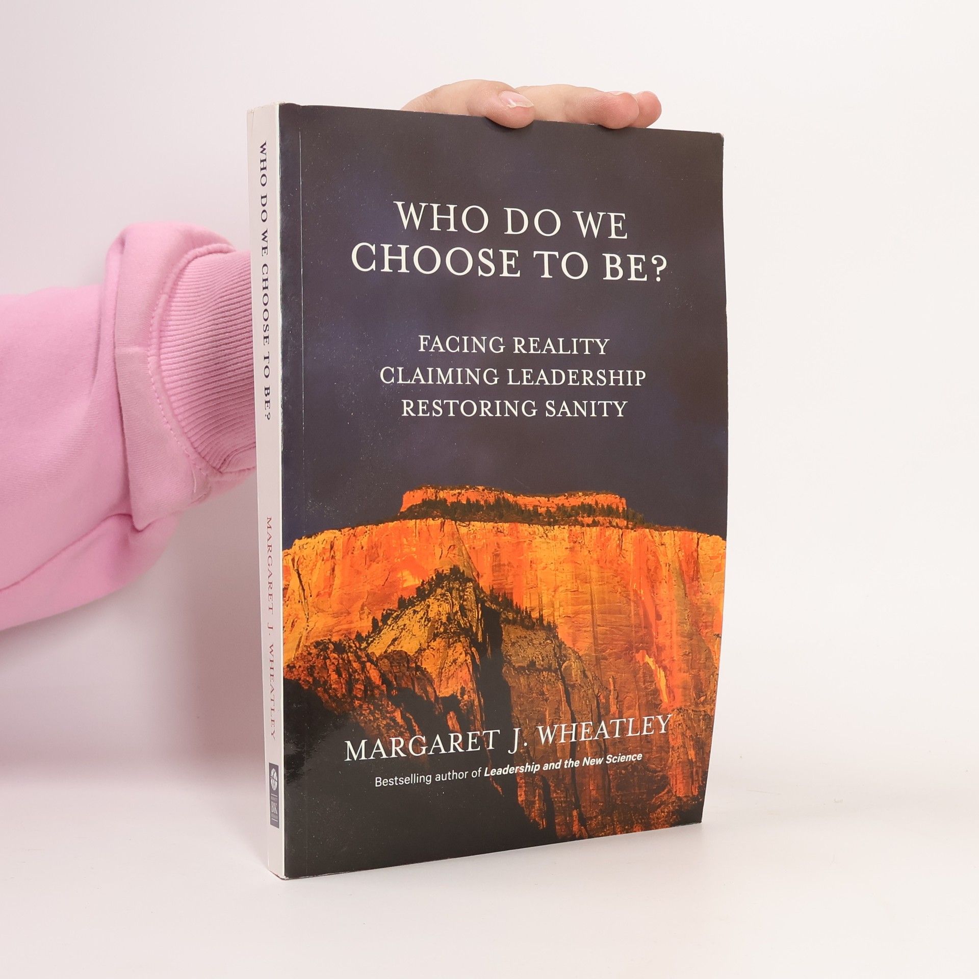 Margaret Wheatleyová WHO DO WE CHOOSE TO BE