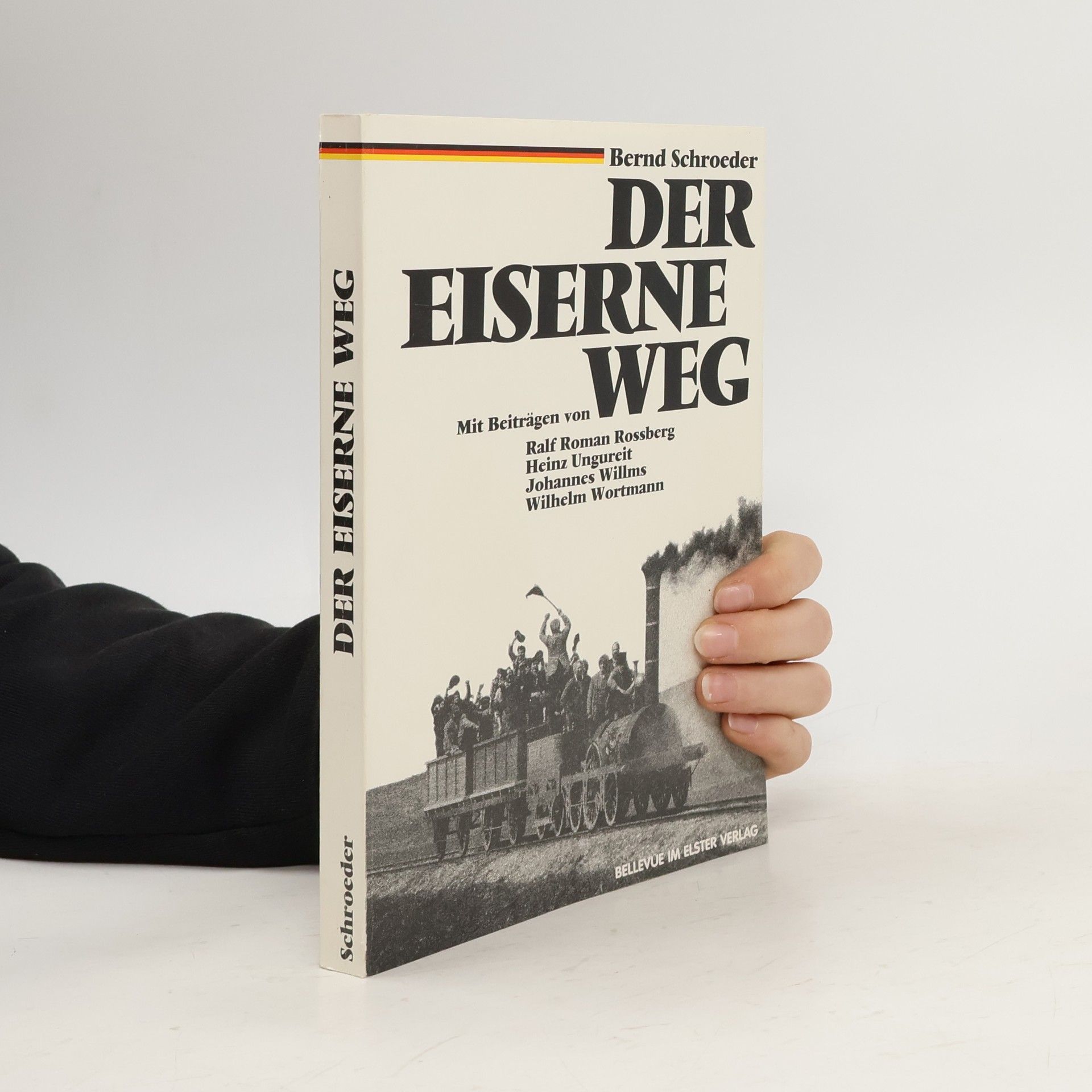 Hans-Bernd Schroeder Der eiserne Weg