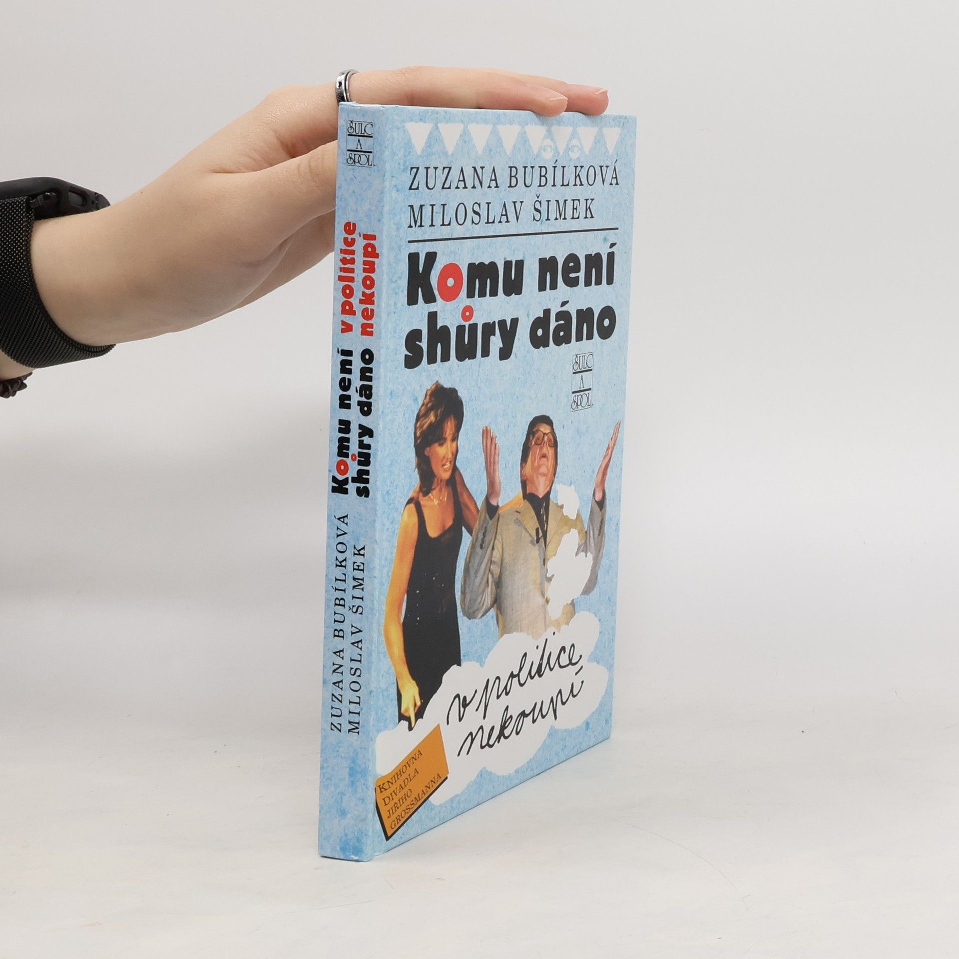 Komu není shůry dáno v politice nekoupí