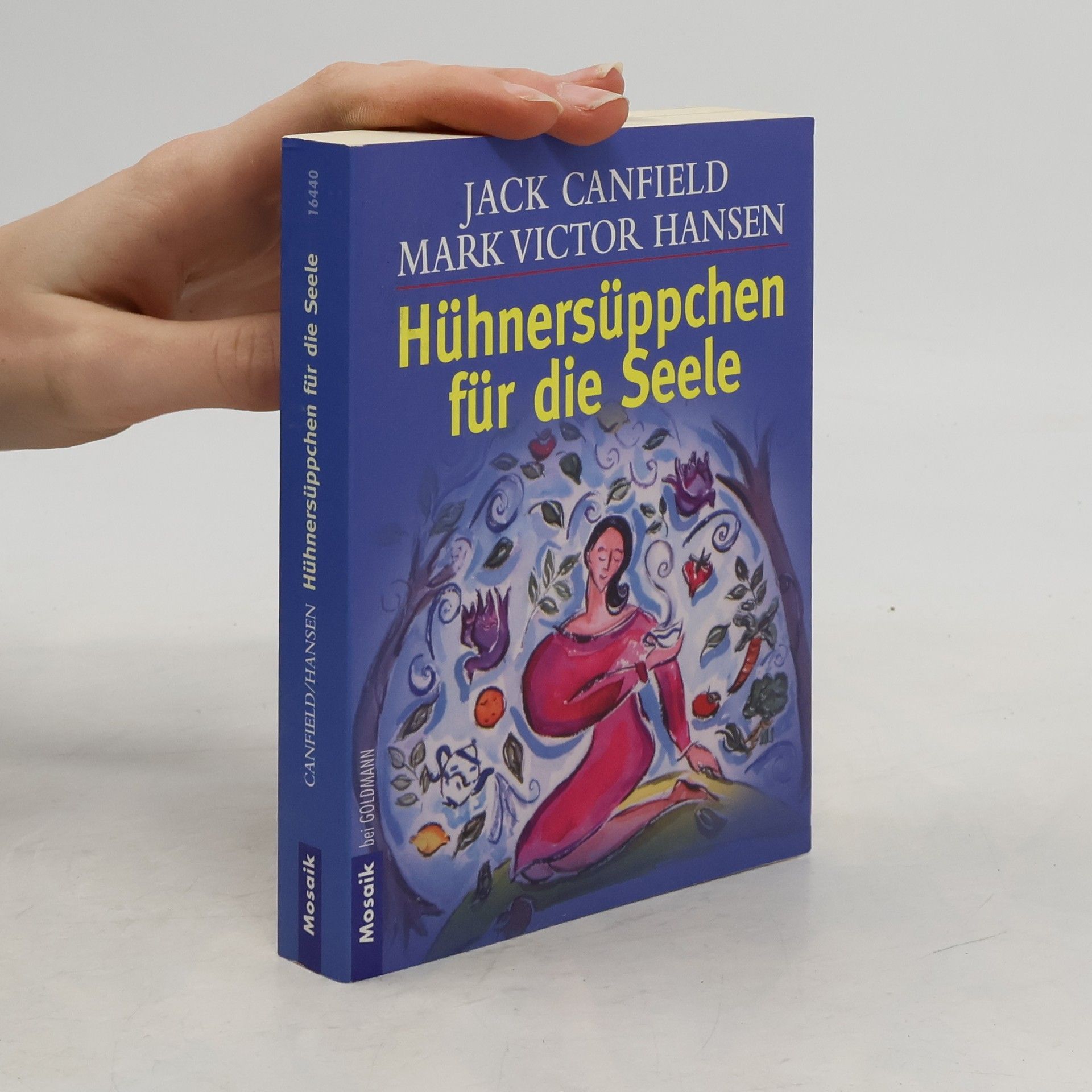 Jack Canfield Hühnersüppchen für die Seele