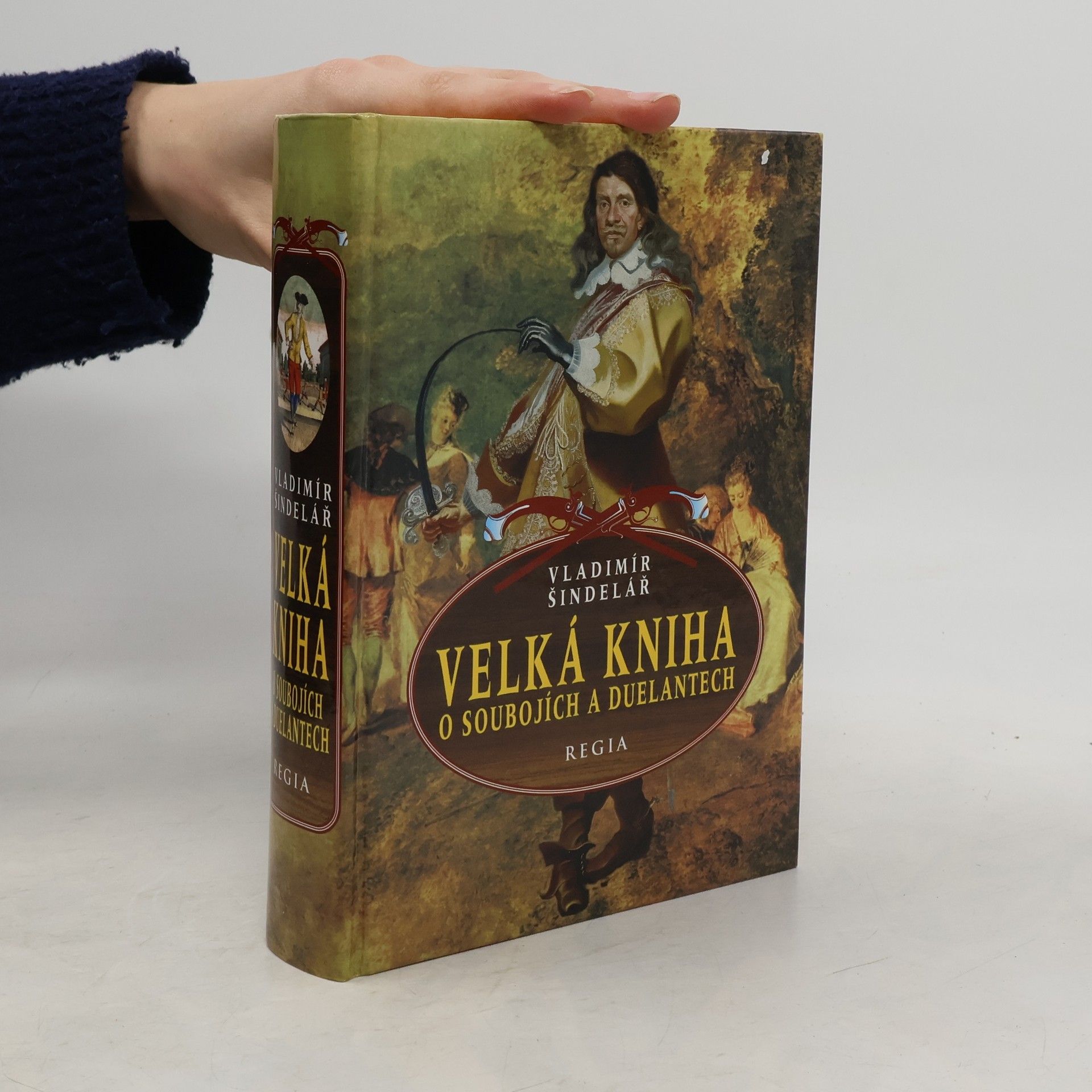 Vladimír Šindelář Velká kniha o soubojích a duelantech