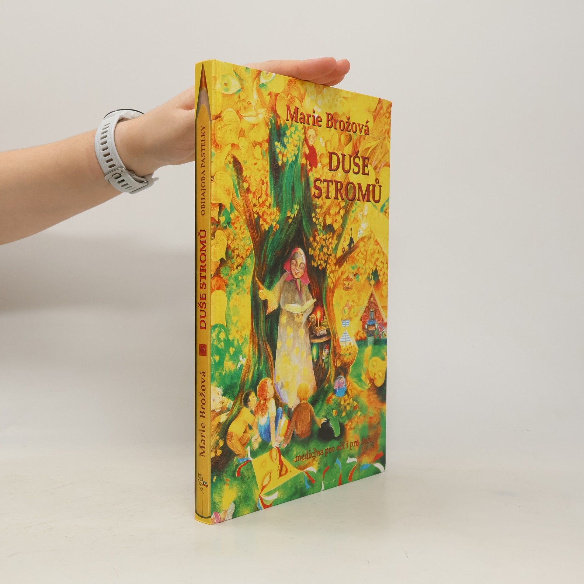 Marie Brožová Duše stromů. Medicína pro oči i pro duši