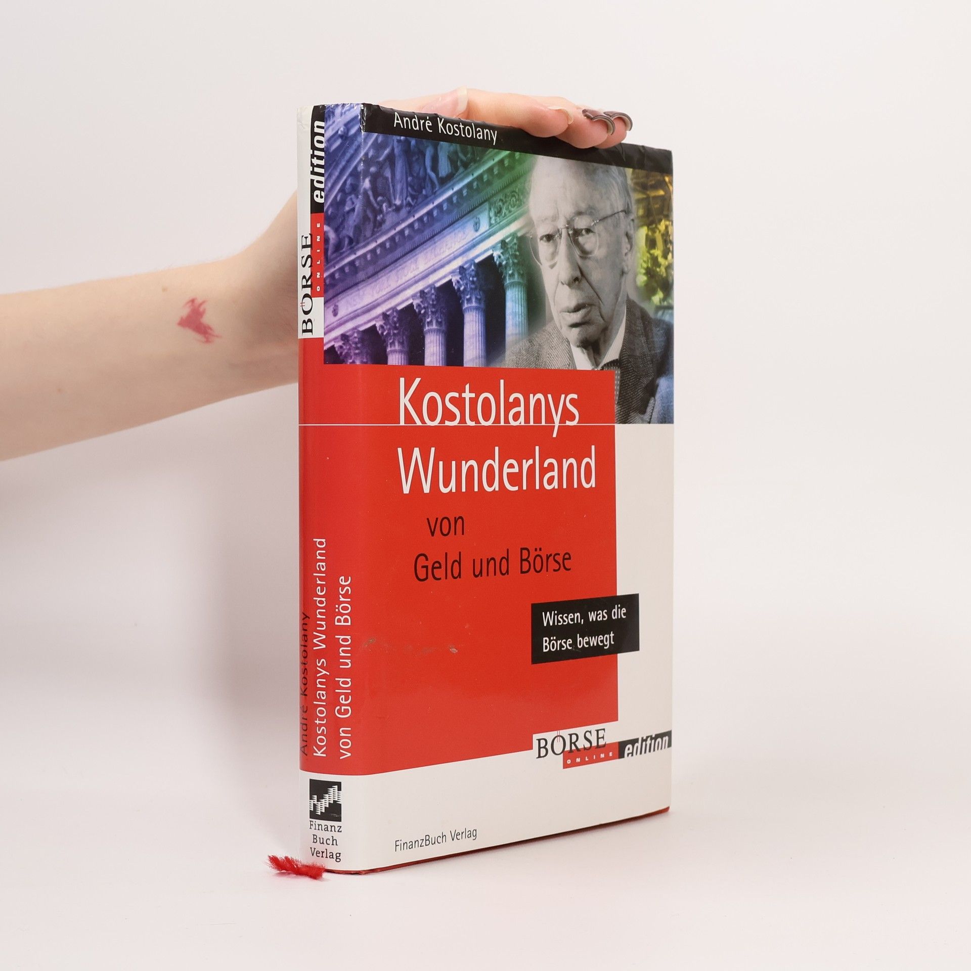 André Kostolany Kostolanys Wunderland von Geld und Börse