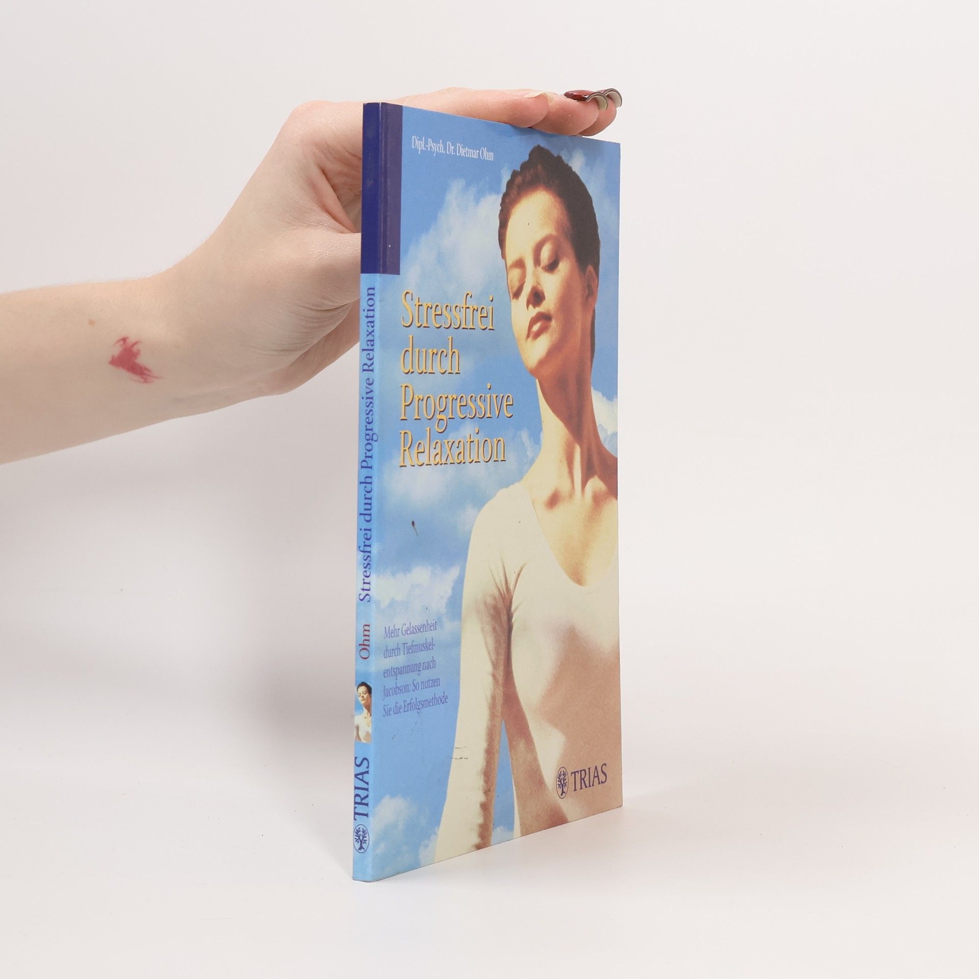 Dietmar Ohm Stressfrei durch progressive Relaxation