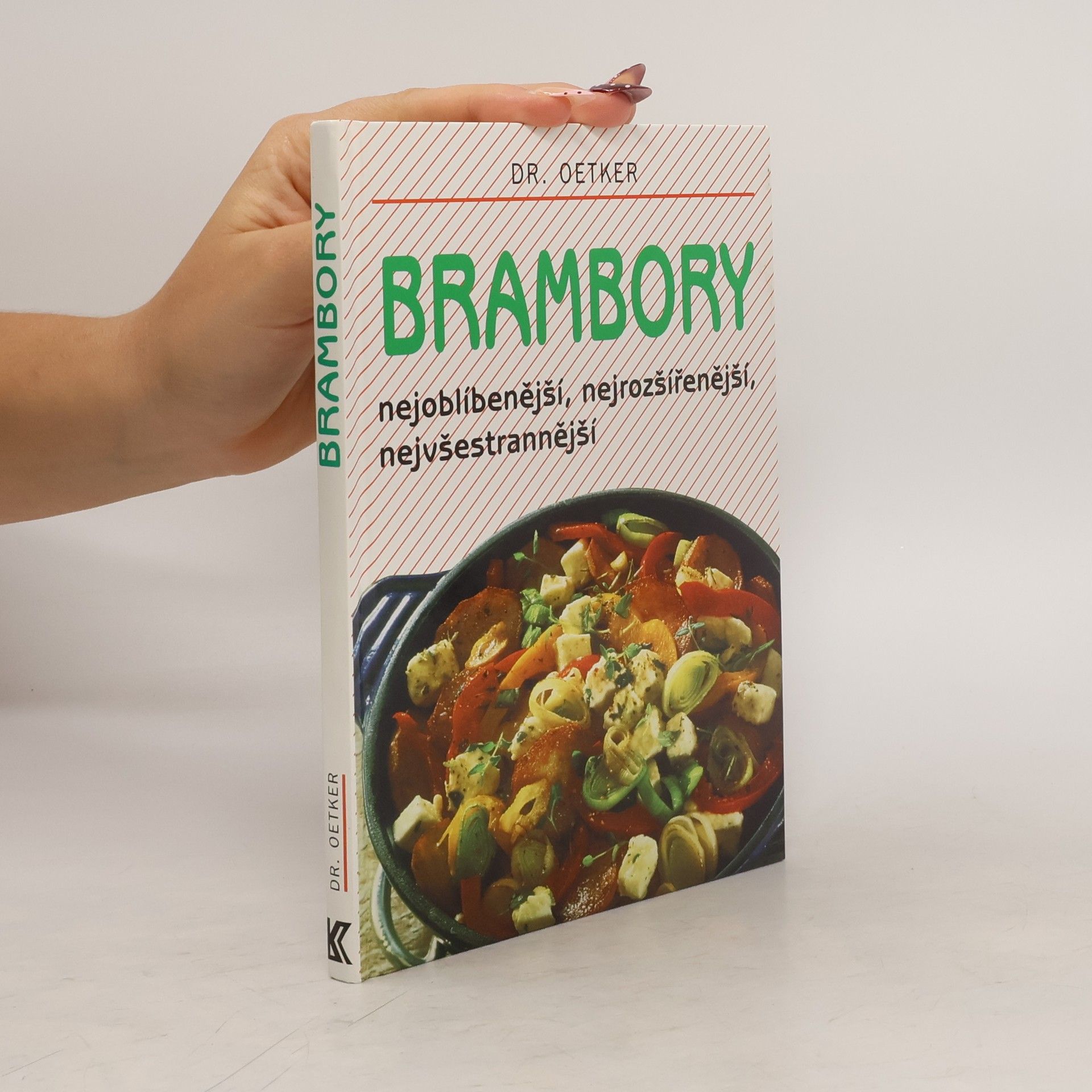 Alena Vlčková Brambory: Nejoblíbenější, nejrozšířenější, nejvšestrannější