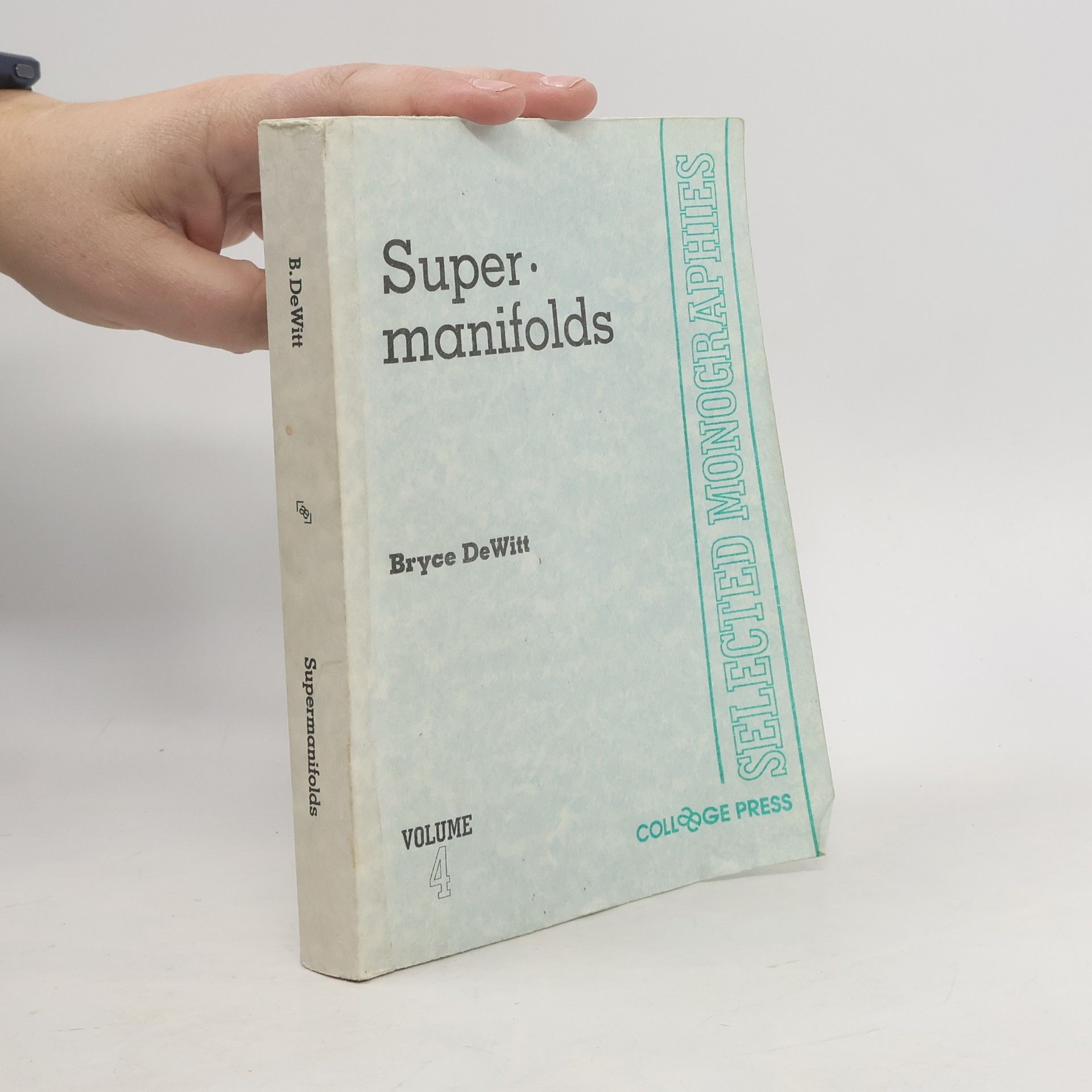 Bryce S. DeWitt Supermanifolds 4