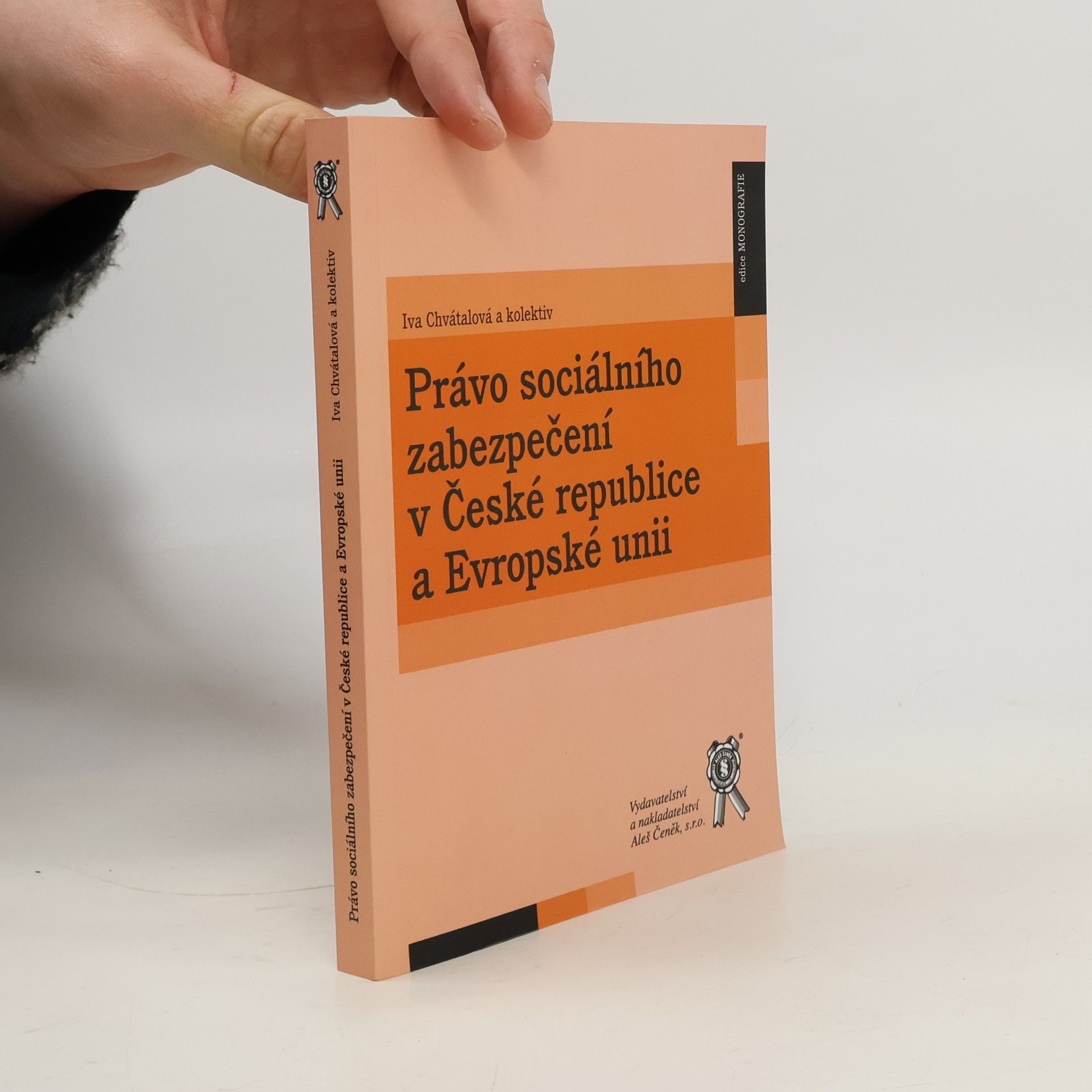 Iva Chvátalová Právo sociálního zabezpečení v České republice a Evropské unii