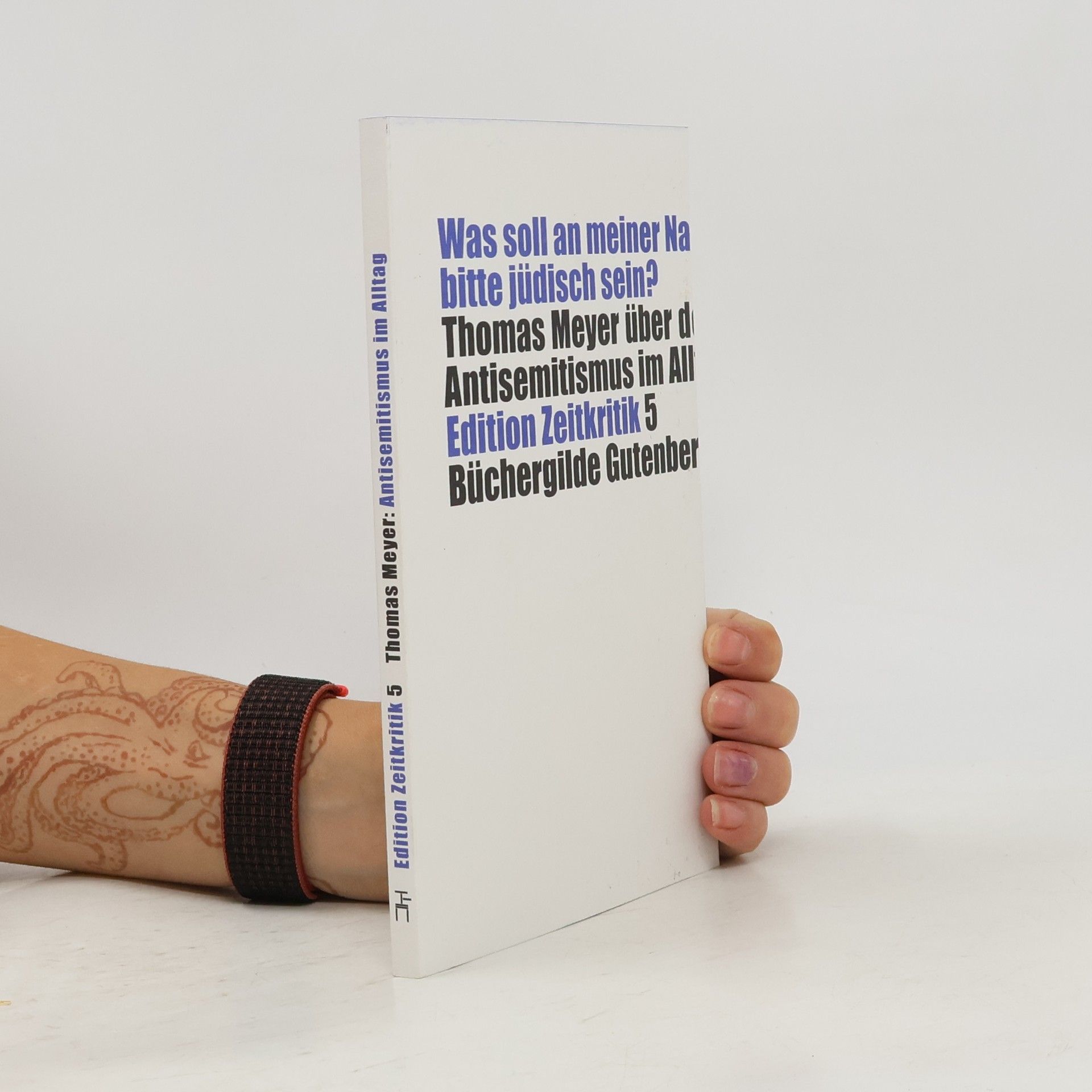 Thomas Meyer-Wieser Edition Zeitkritik - 5: Was soll an meiner Nase bitte jüdisch sein?