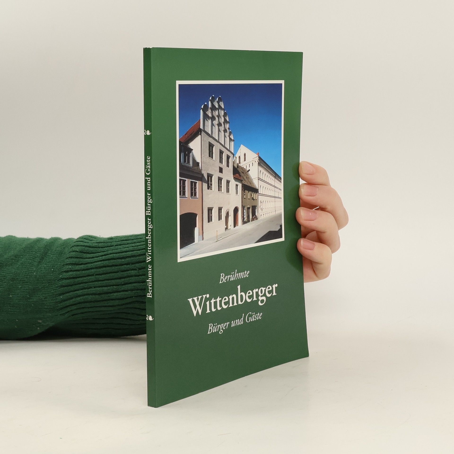 Collectif d'auteurs Berühmte Wittenberger Bürger und Gäste