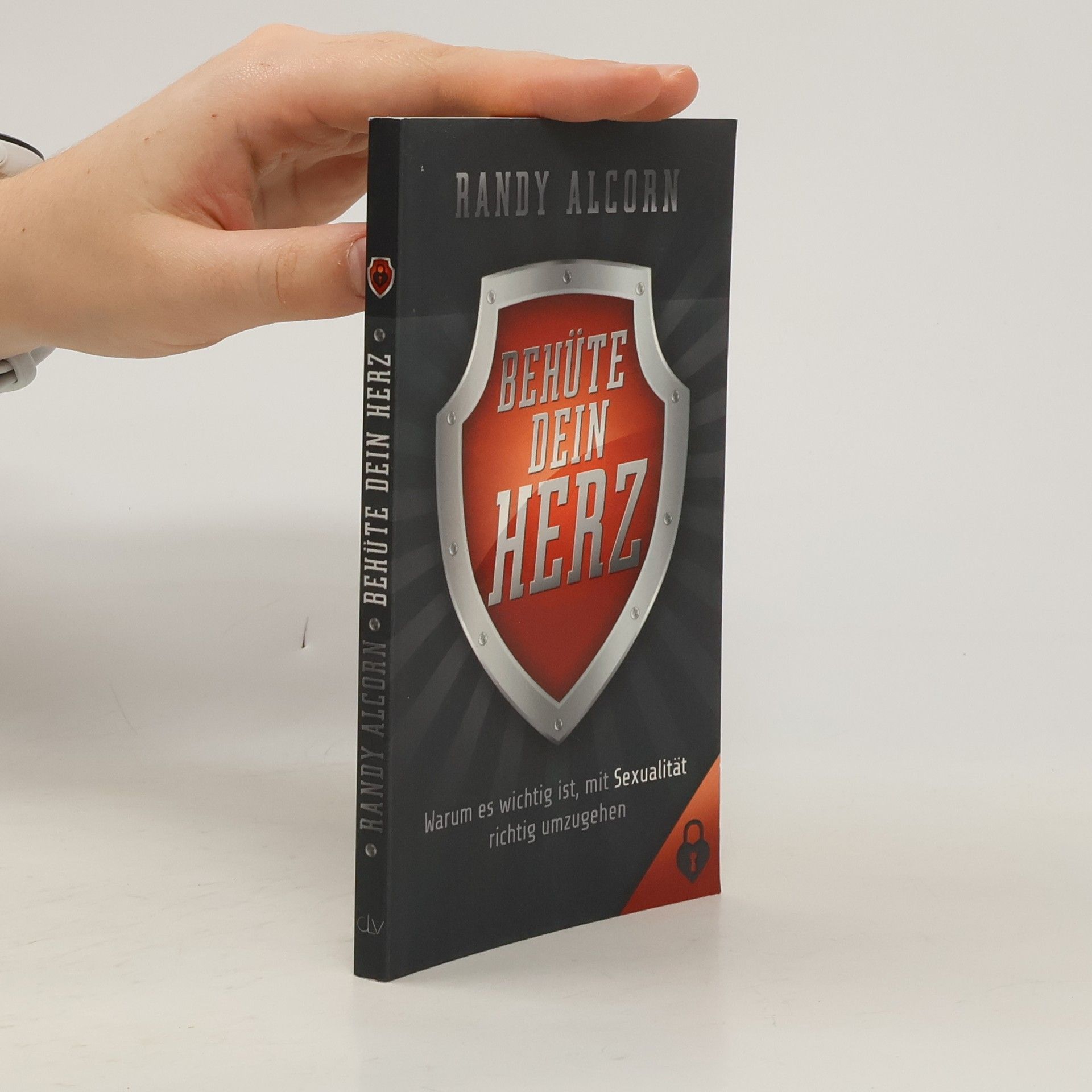 Randy Alcorn Behüte dein Herz