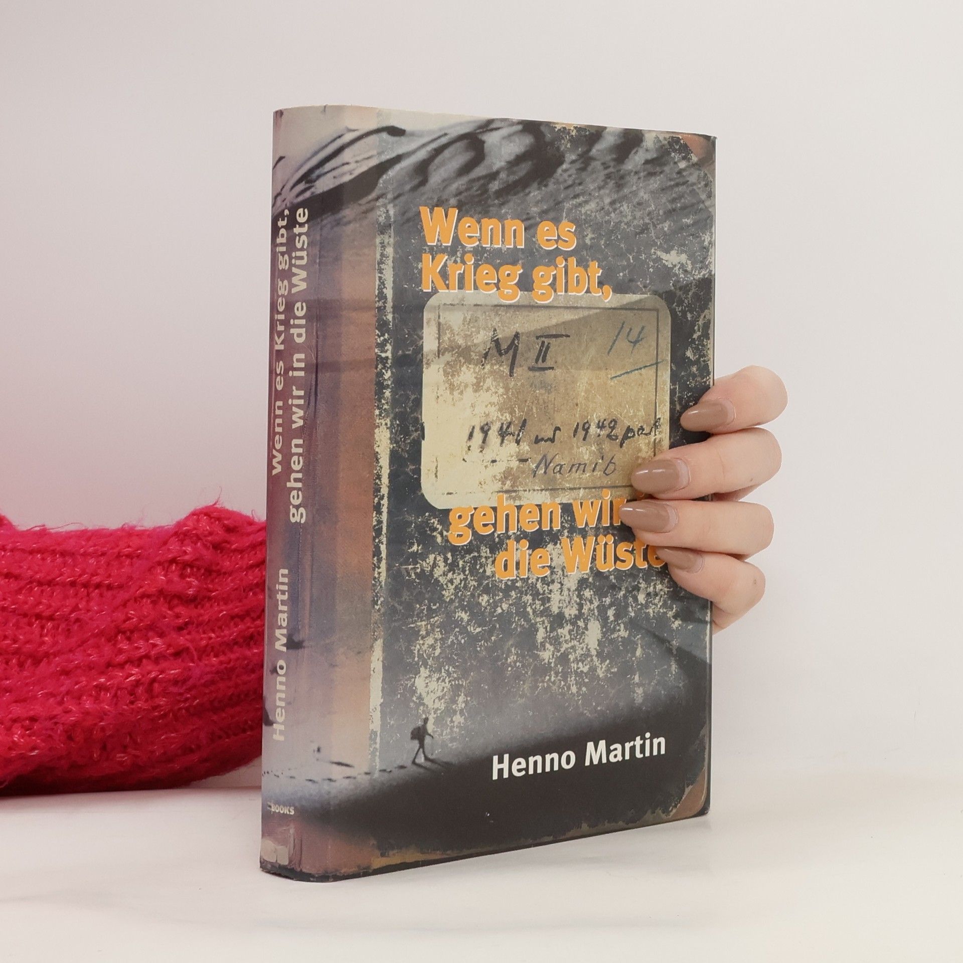 Henno Martin Wenn es Krieg gibt, gehen wir in die Wüste