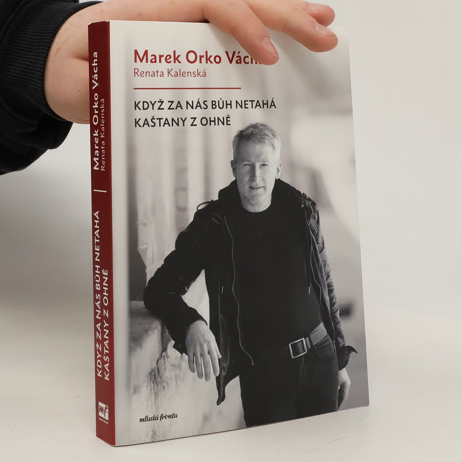 Marek Orko Vácha Když za nás Bůh netahá kaštany z ohně