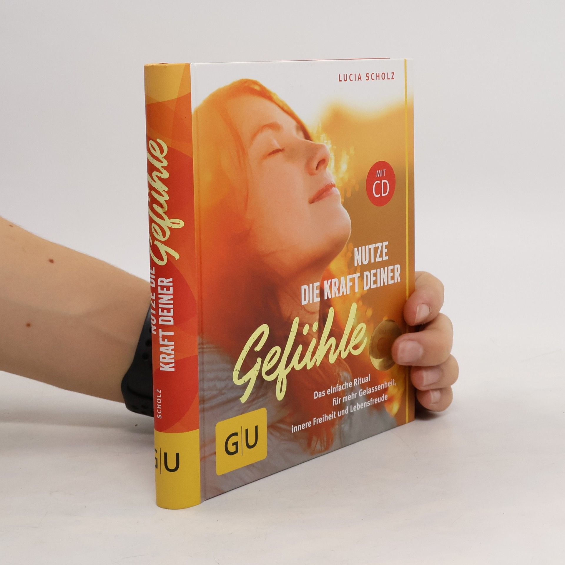 Lucia Scholz Nutze die Kraft deiner Gefühle