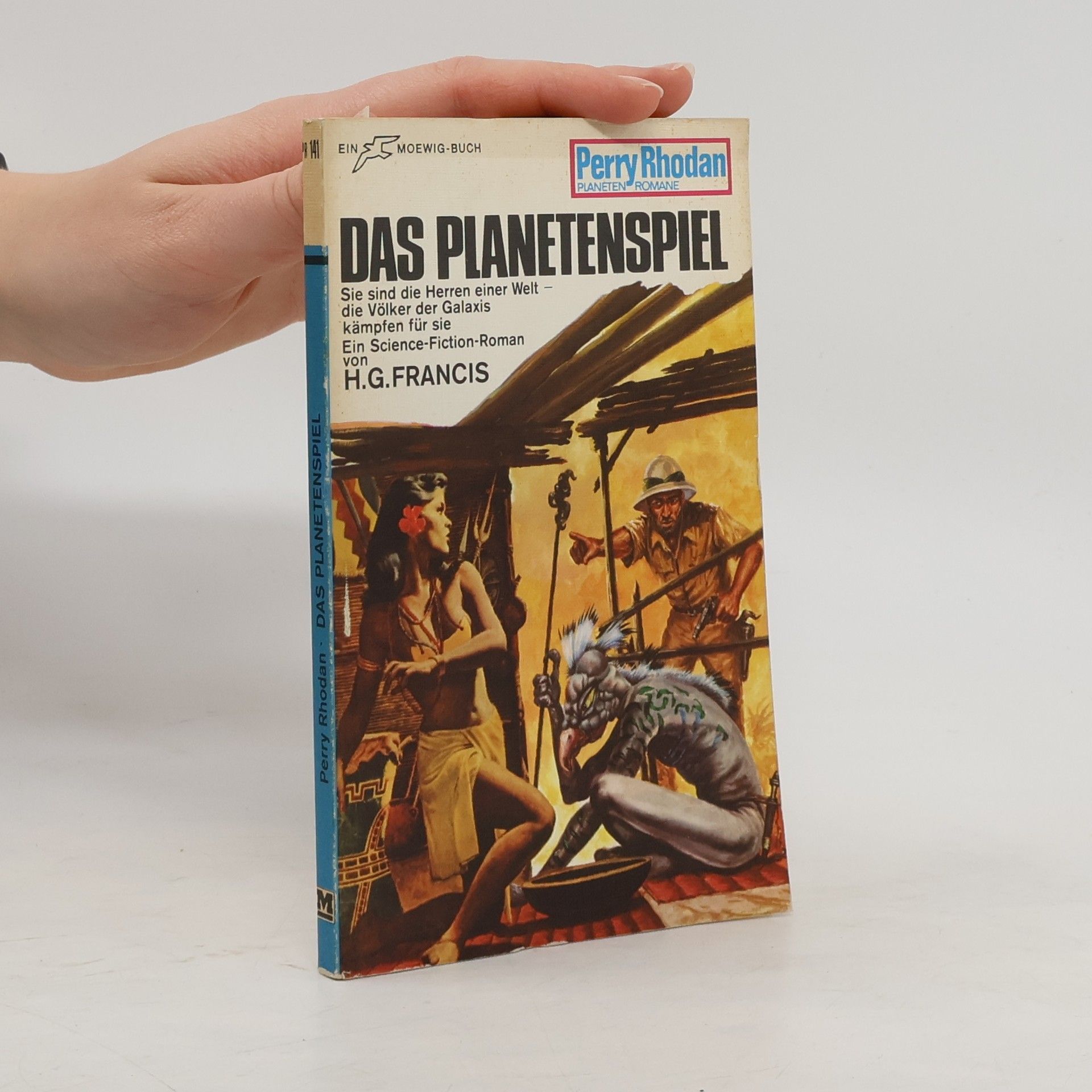 Hans G. Franciskowsky Perry Rhodan 141. Das Planetenspiel