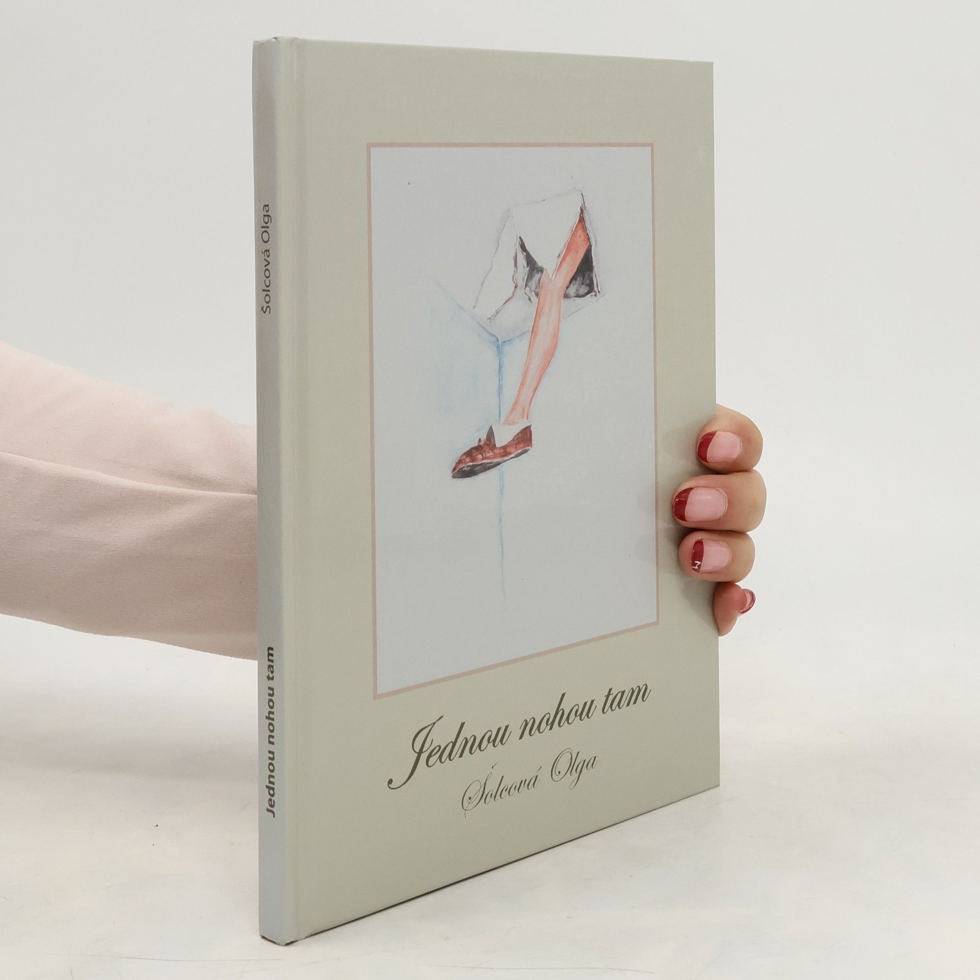 Olga Šolcová Jednou nohou tam