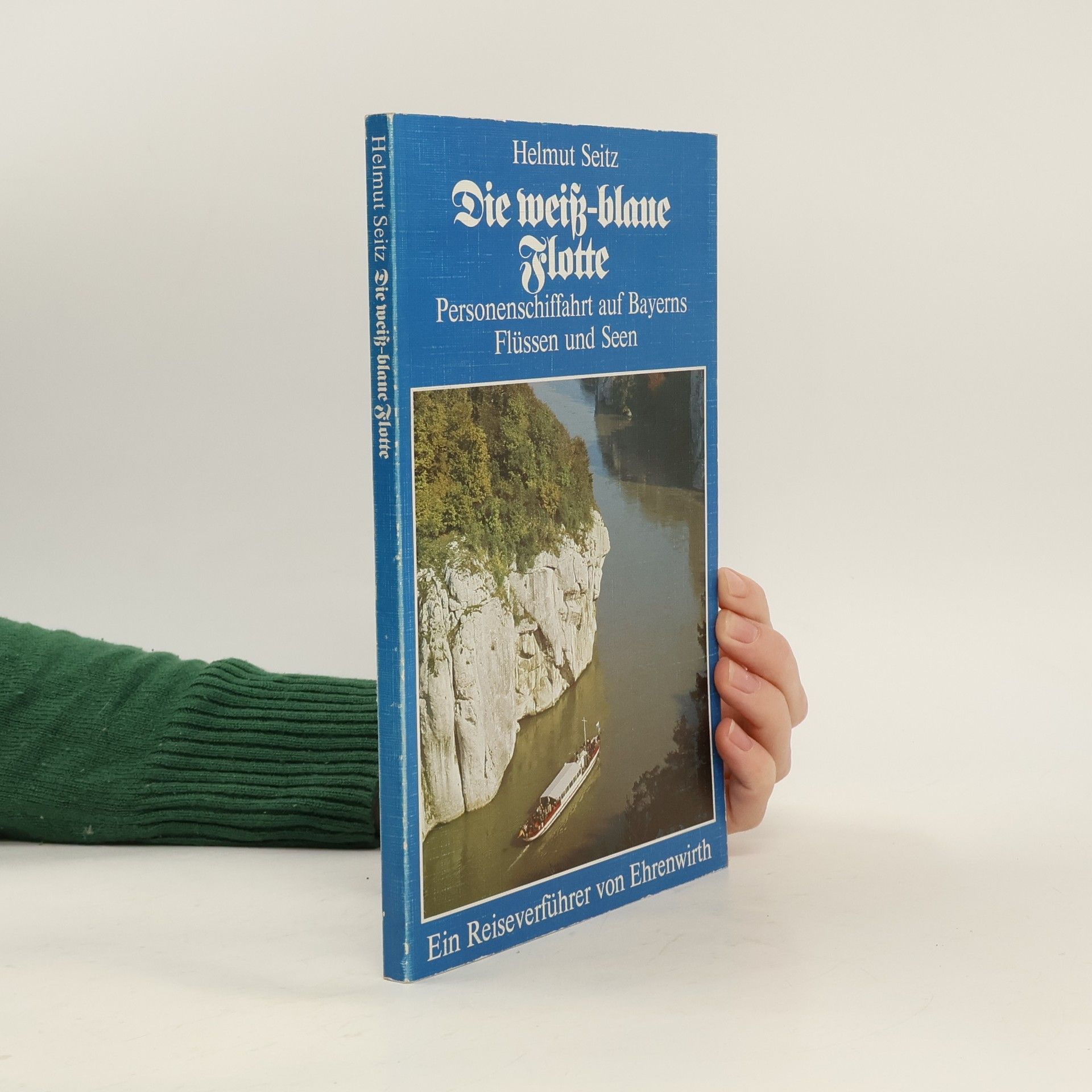 Helmut Seitz Die weiss-blaue Flotte