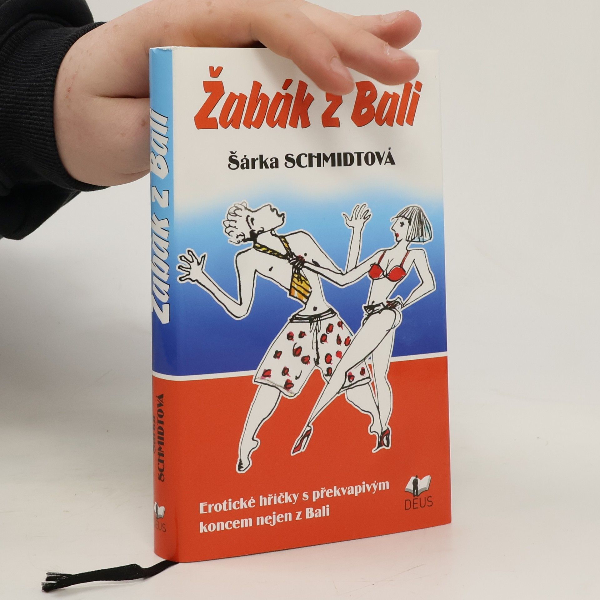 Schmidtová Šárka Žabák z Bali : erotické hříčky s překvapivým koncem nejen z Bali