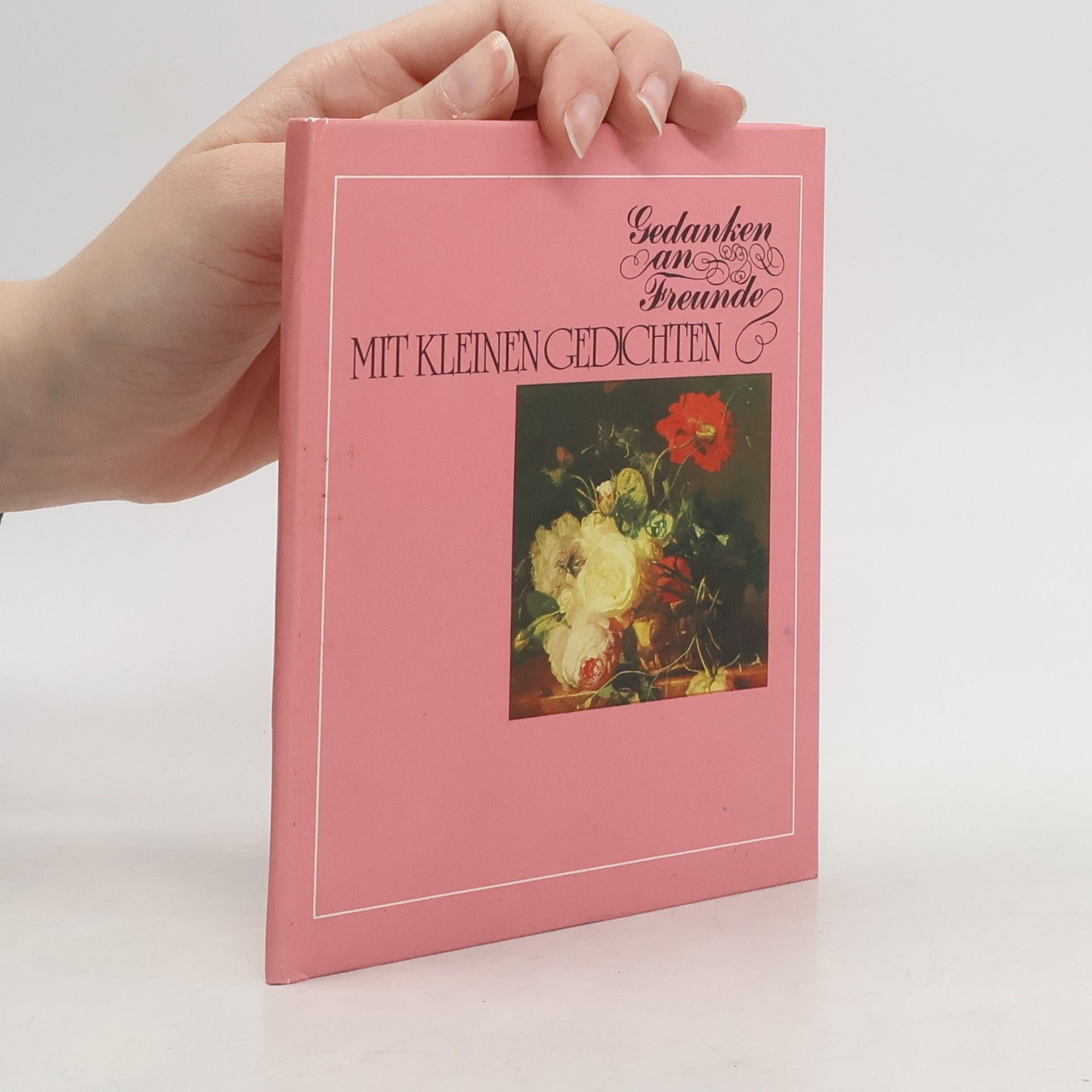 Various authors Gedanken an Freunde. Mit kleinen Gedichten