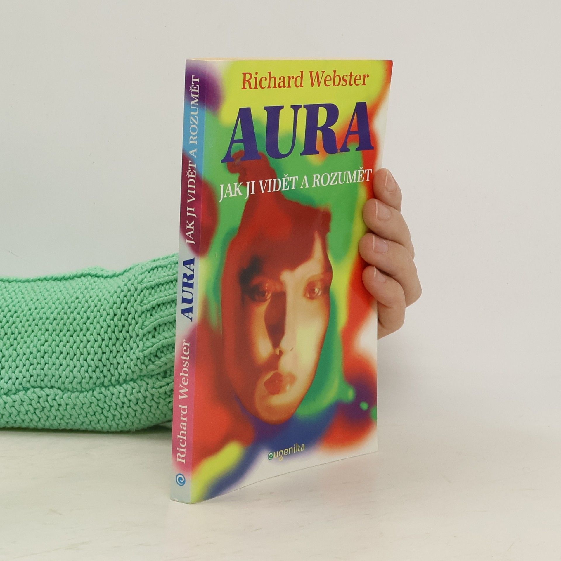 Richard Webster Aura. Jak ji vidět a rozumět
