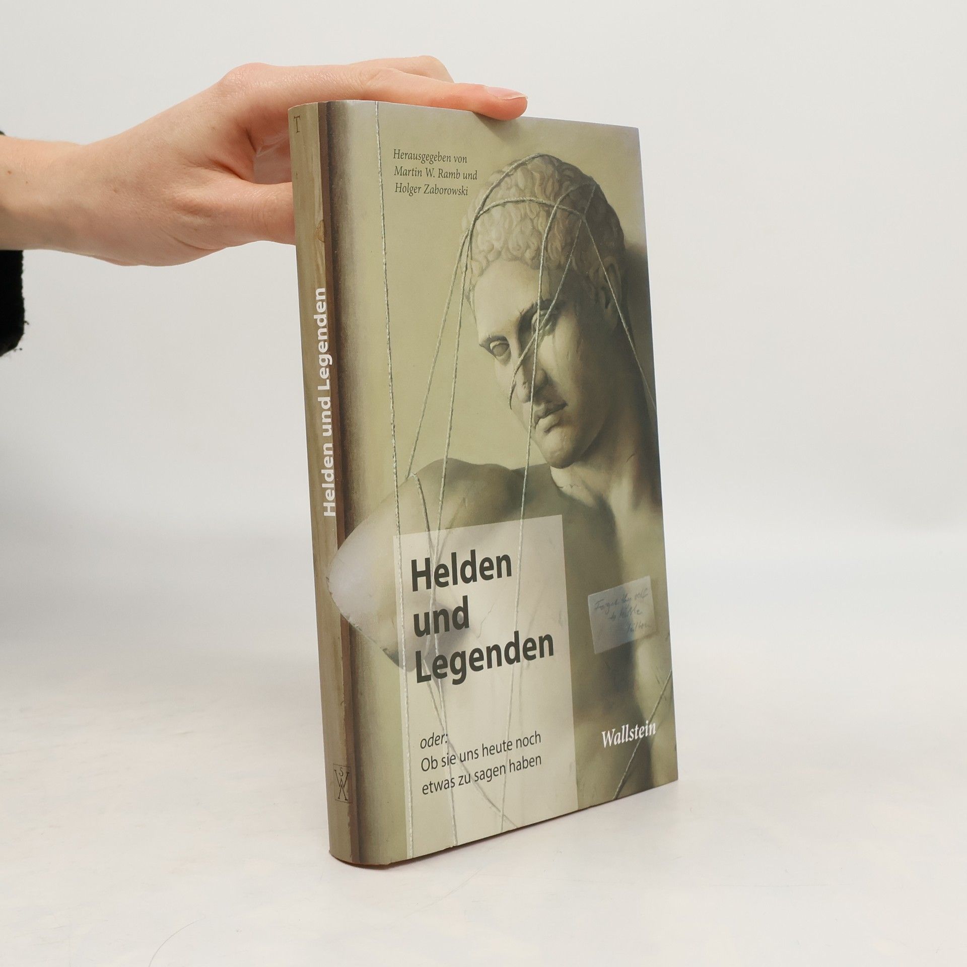 Helden und Legenden oder: ob sie uns heute noch etwas zu sagen haben