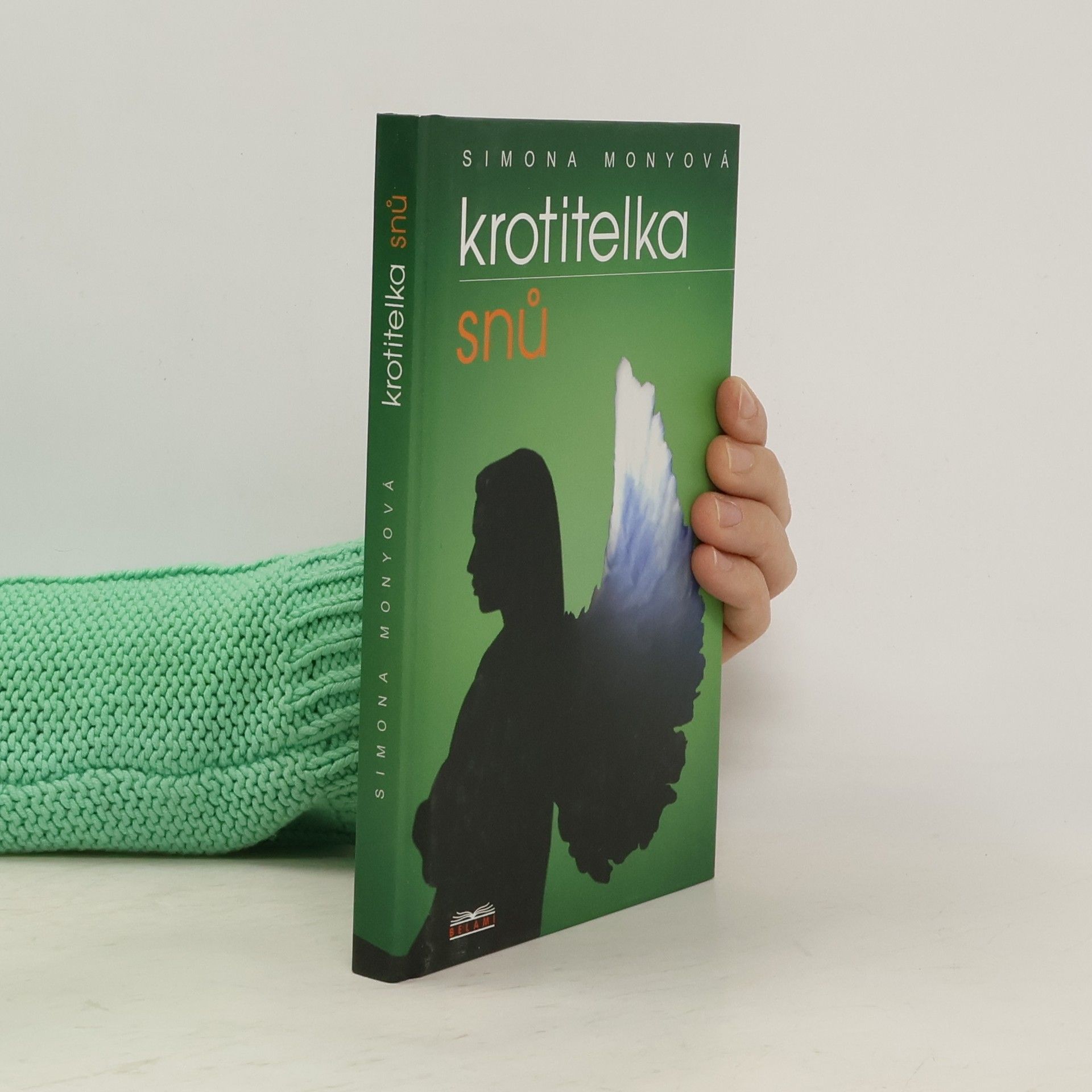 Simona Monyová Krotitelka snů