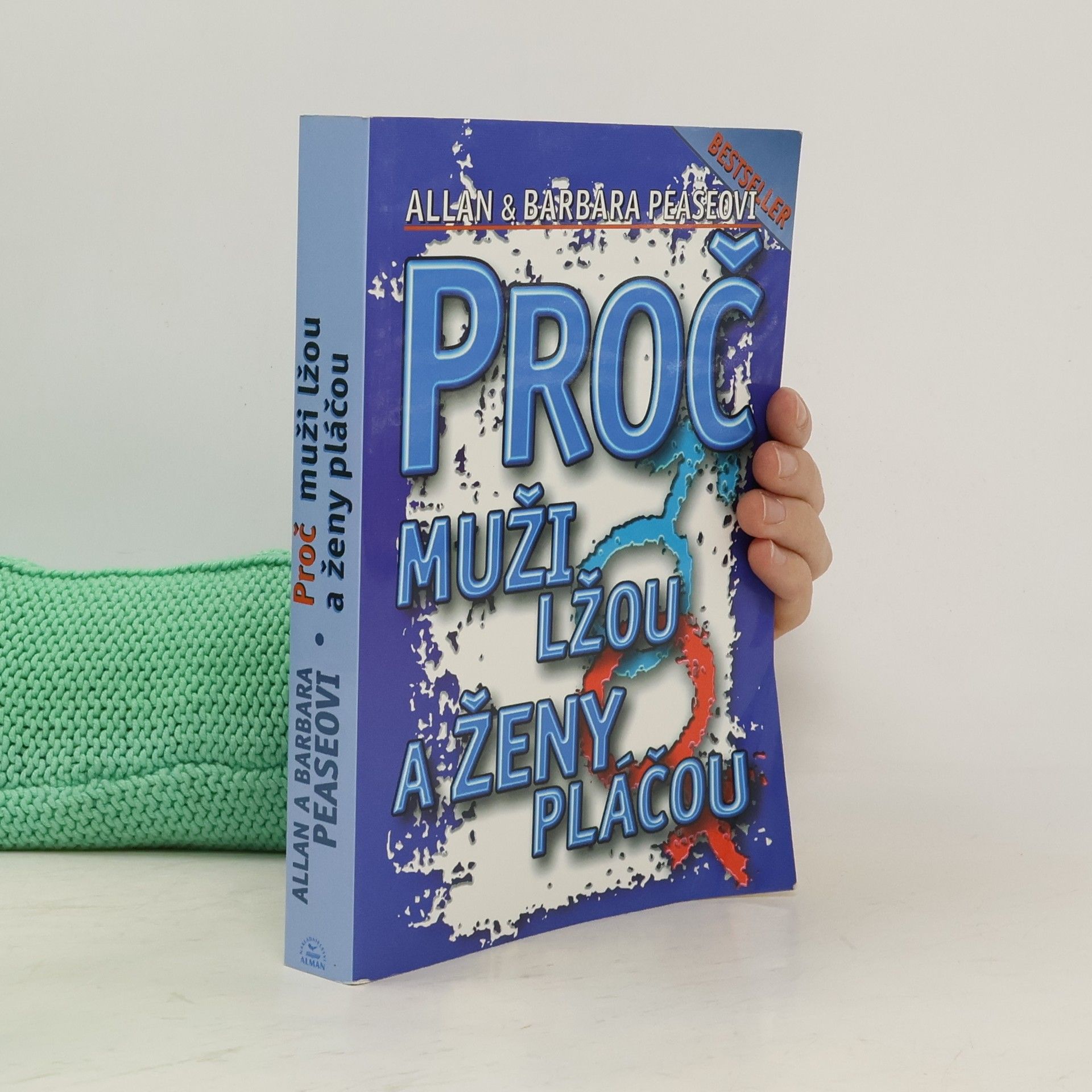 Allan Pease Proč muži lžou a ženy pláčou