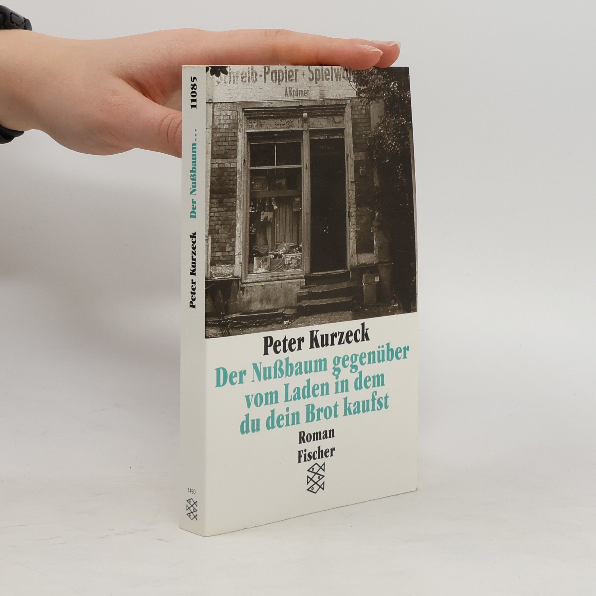 Peter Kurzeck Der Nussbaum gegenüber vom Laden in dem du dein Brot kaufst