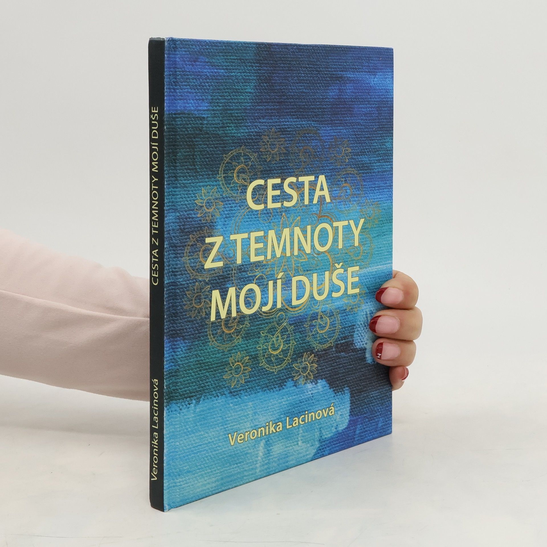 Veronika Lacinová Cesta z temnoty mojí duše